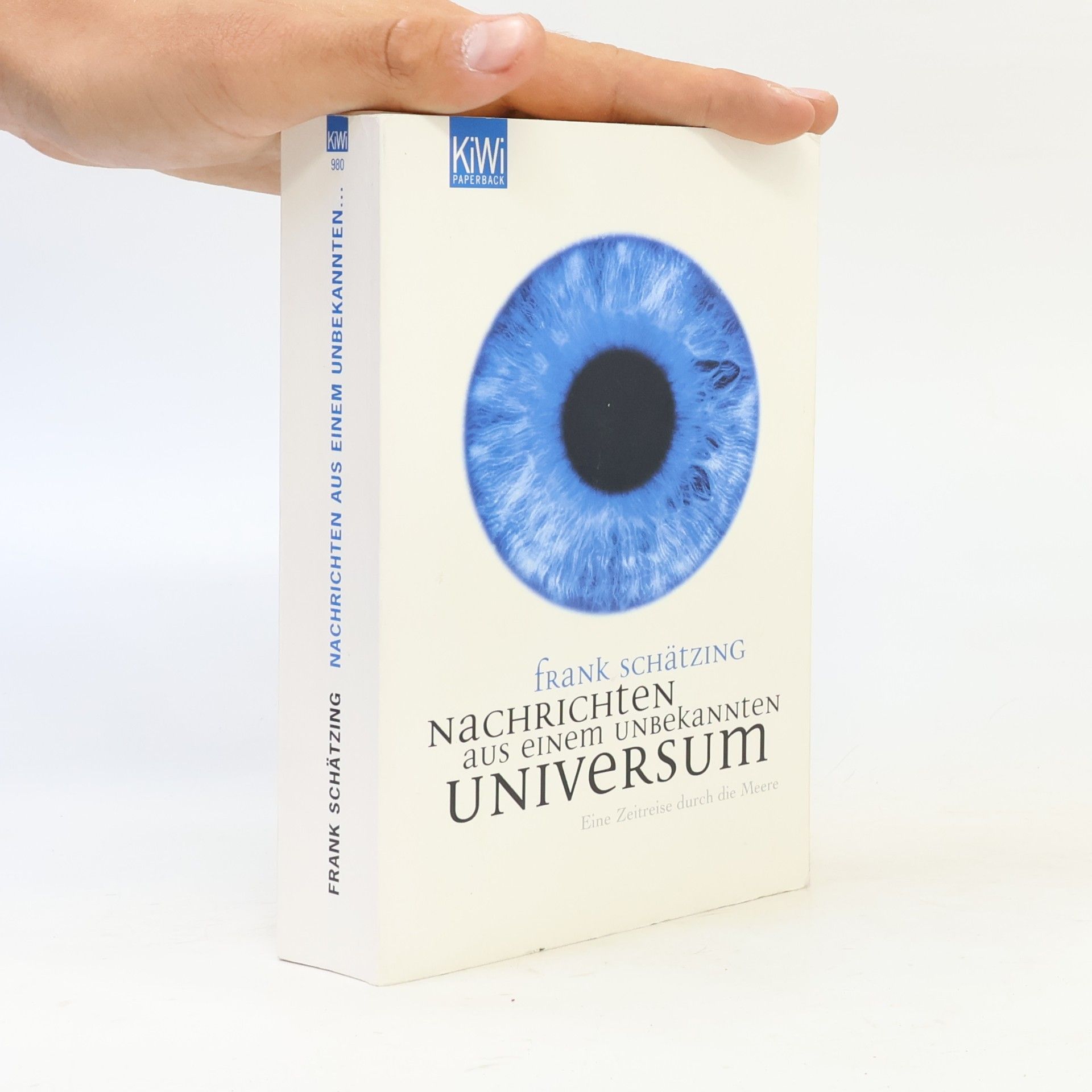 Frank Schätzing Nachrichten aus einem unbekannten Universum