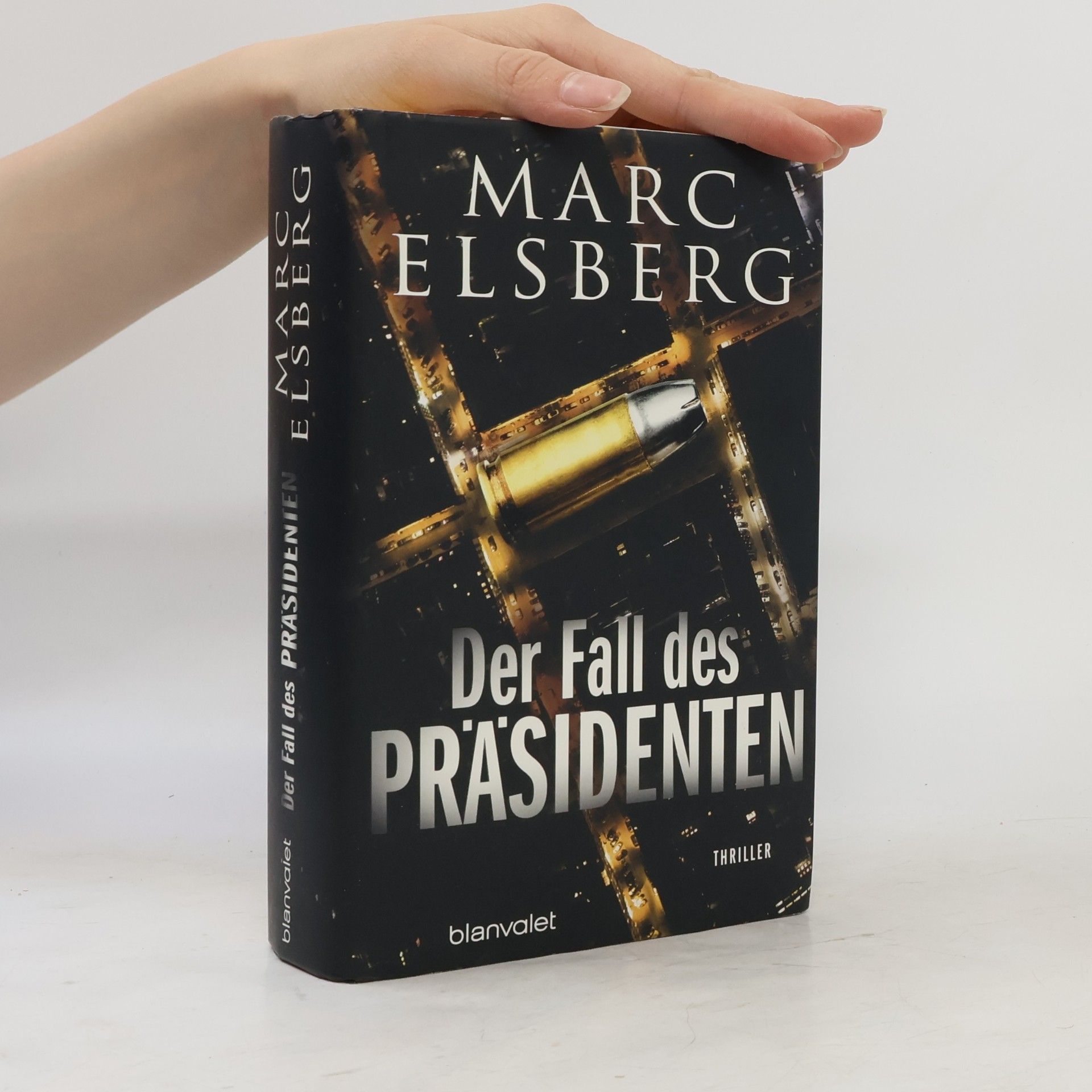 Marc Elsberg Der Fall des Präsidenten