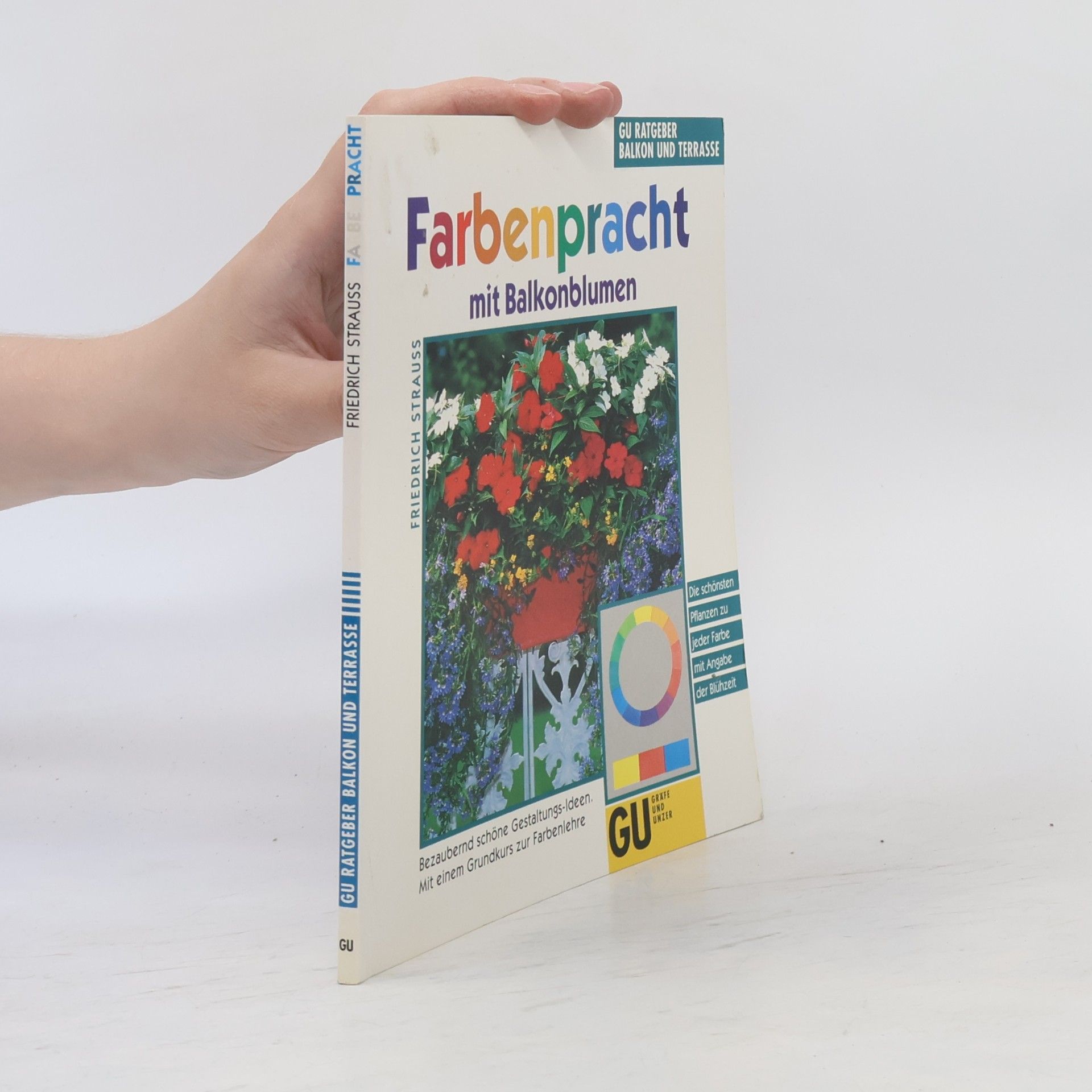 Friedrich Strauß Farbenpracht mit Balkonblumen