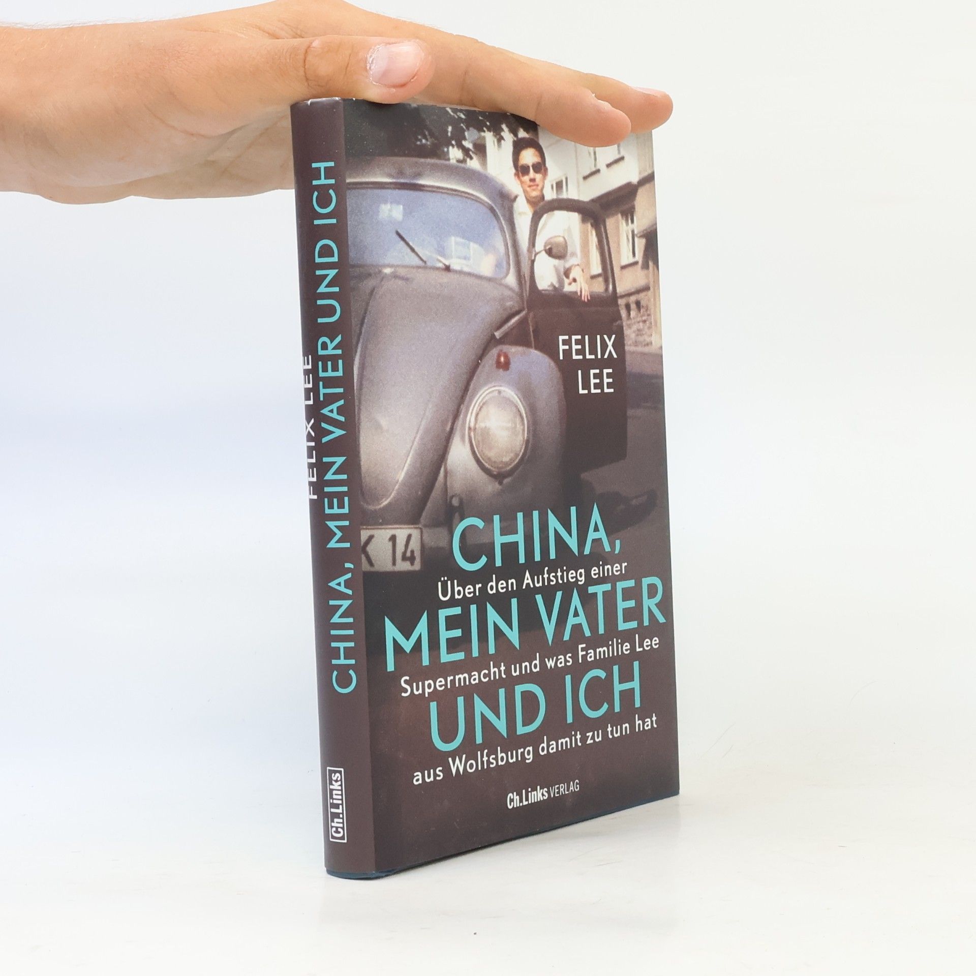 Leo-Felix Lee China, mein Vater und ich