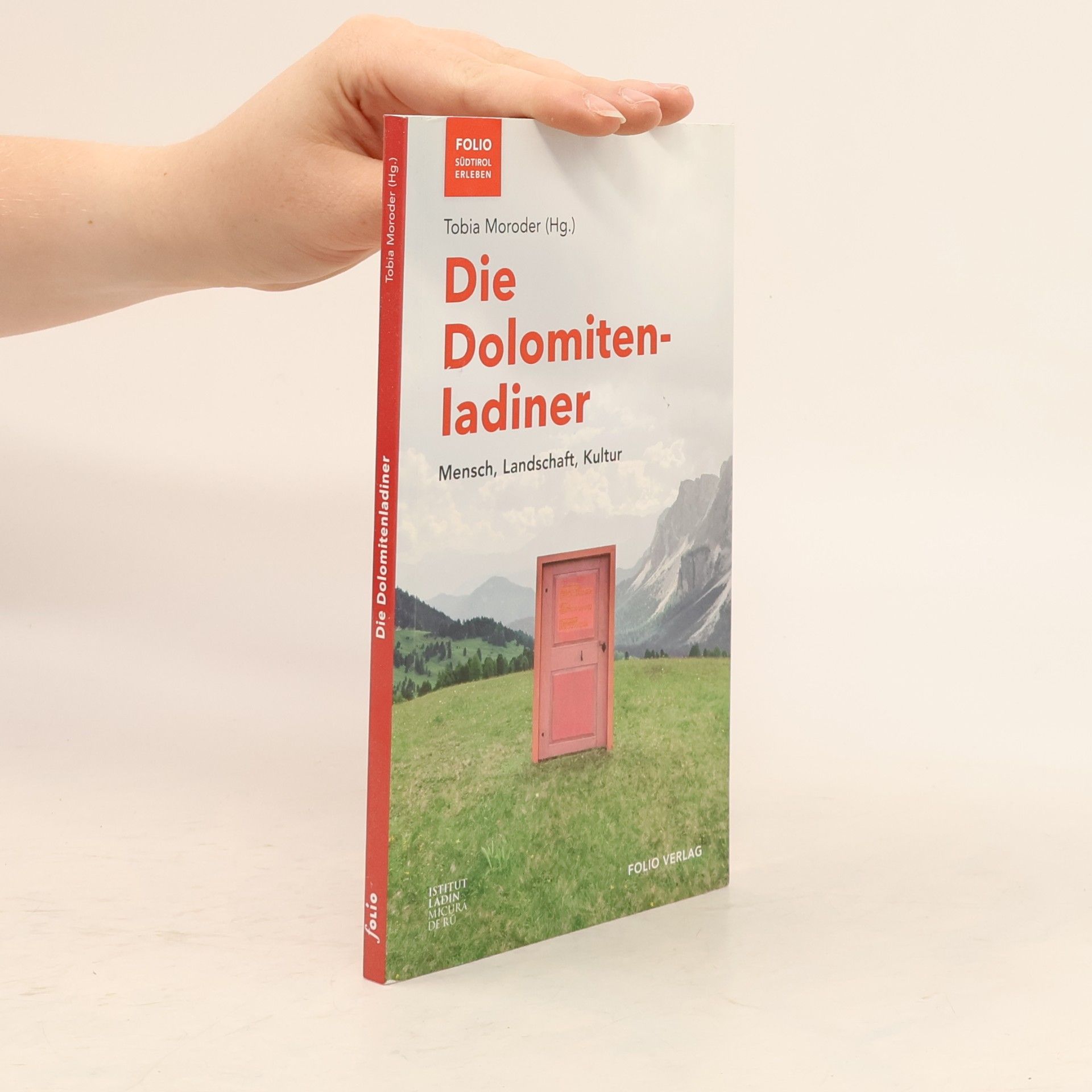 Tobias Moroder Südtirol Erleben: Die Dolomitenladiner