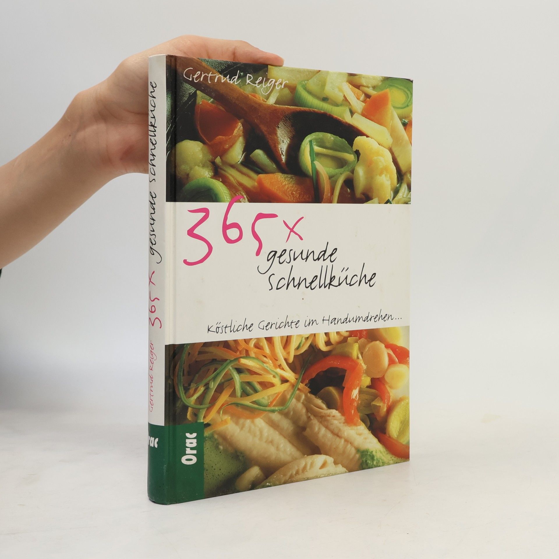 Gertrud Reiger 365x gesunde Schnellküche
