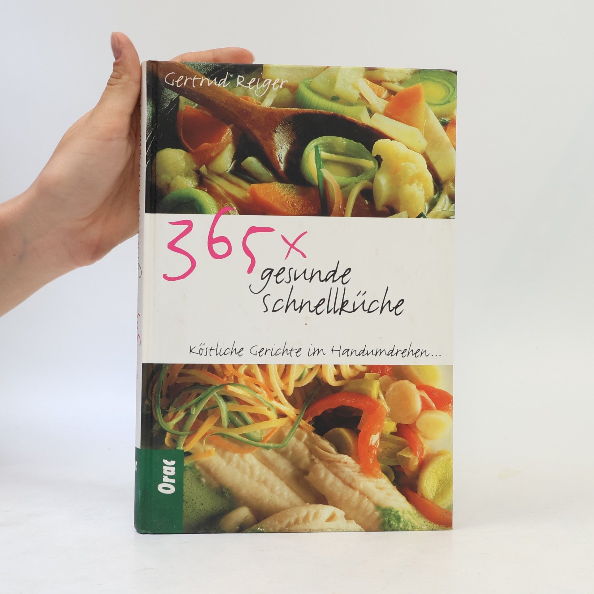 Gertrud Reiger 365x gesunde Schnellküche