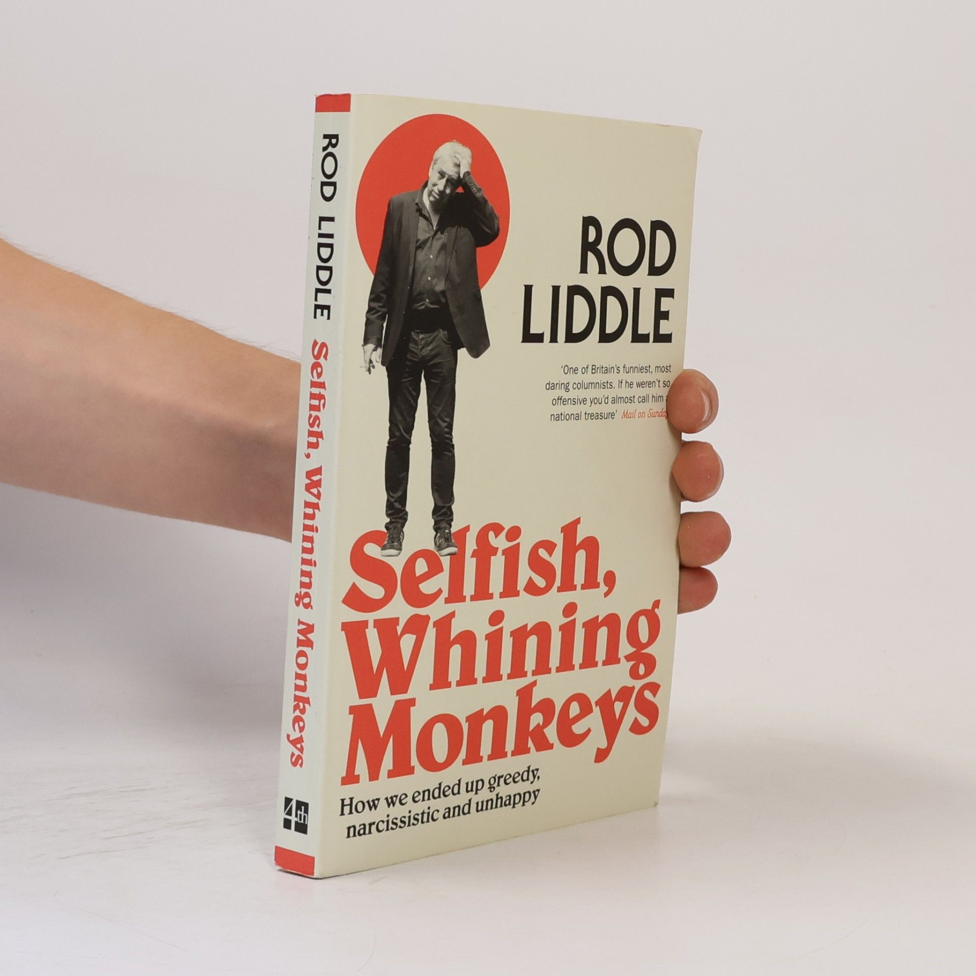 Rod Liddle Selfish Whining Monkeys