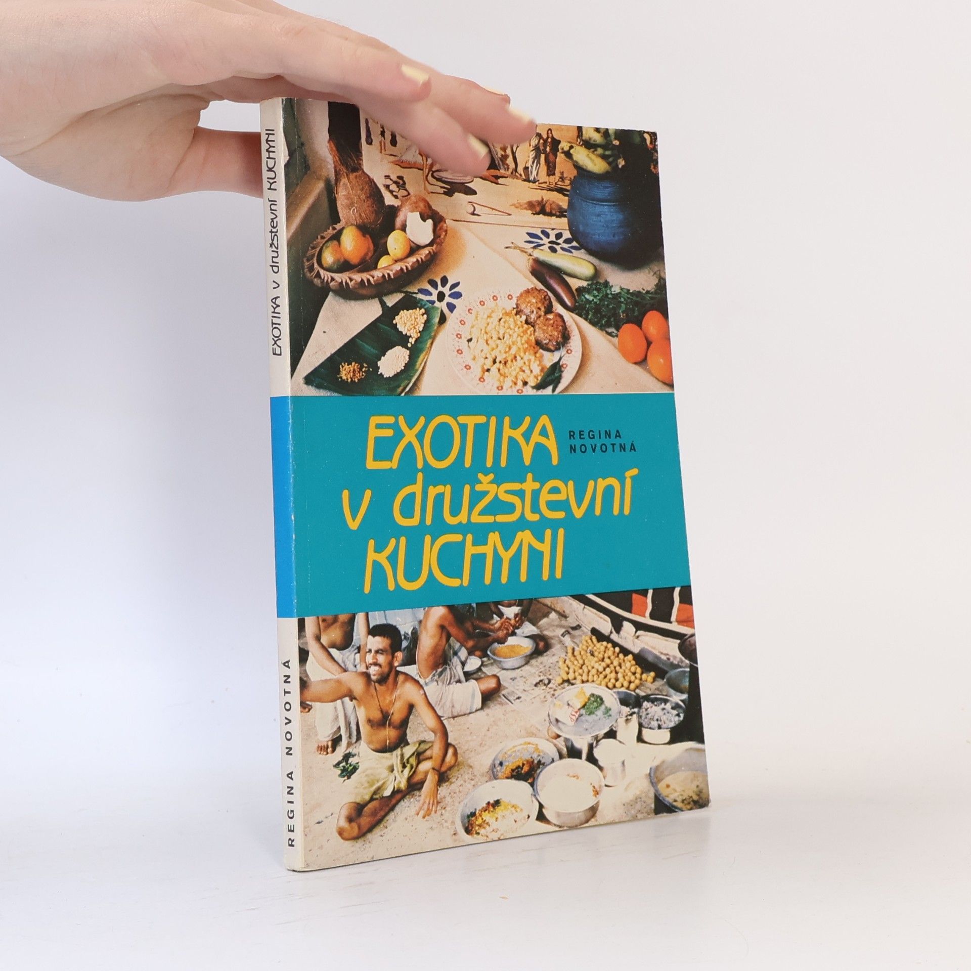 Regina Novotná Exotika v družstevní kuchyni