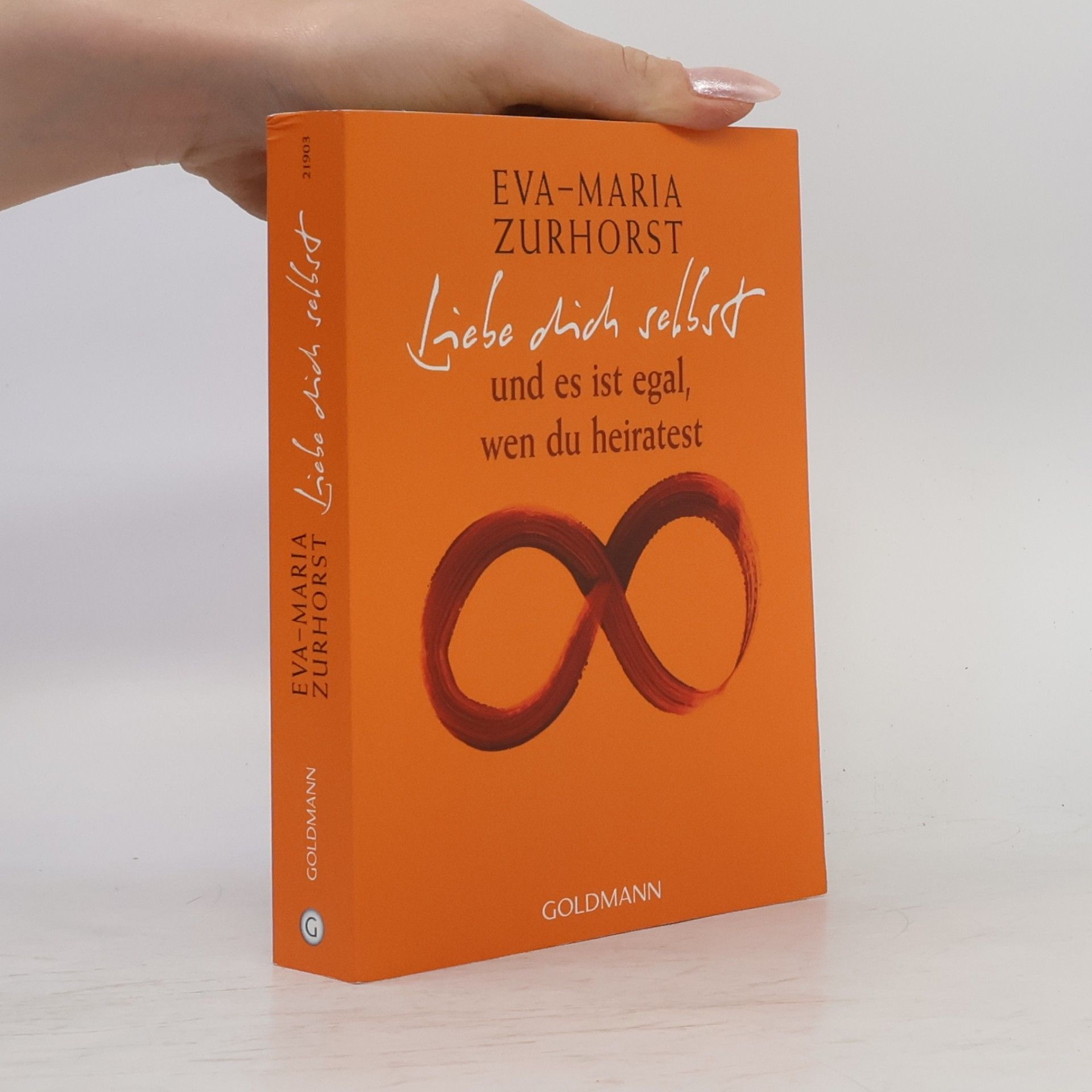 Eva-Maria Zurhorst Liebe dich selbst