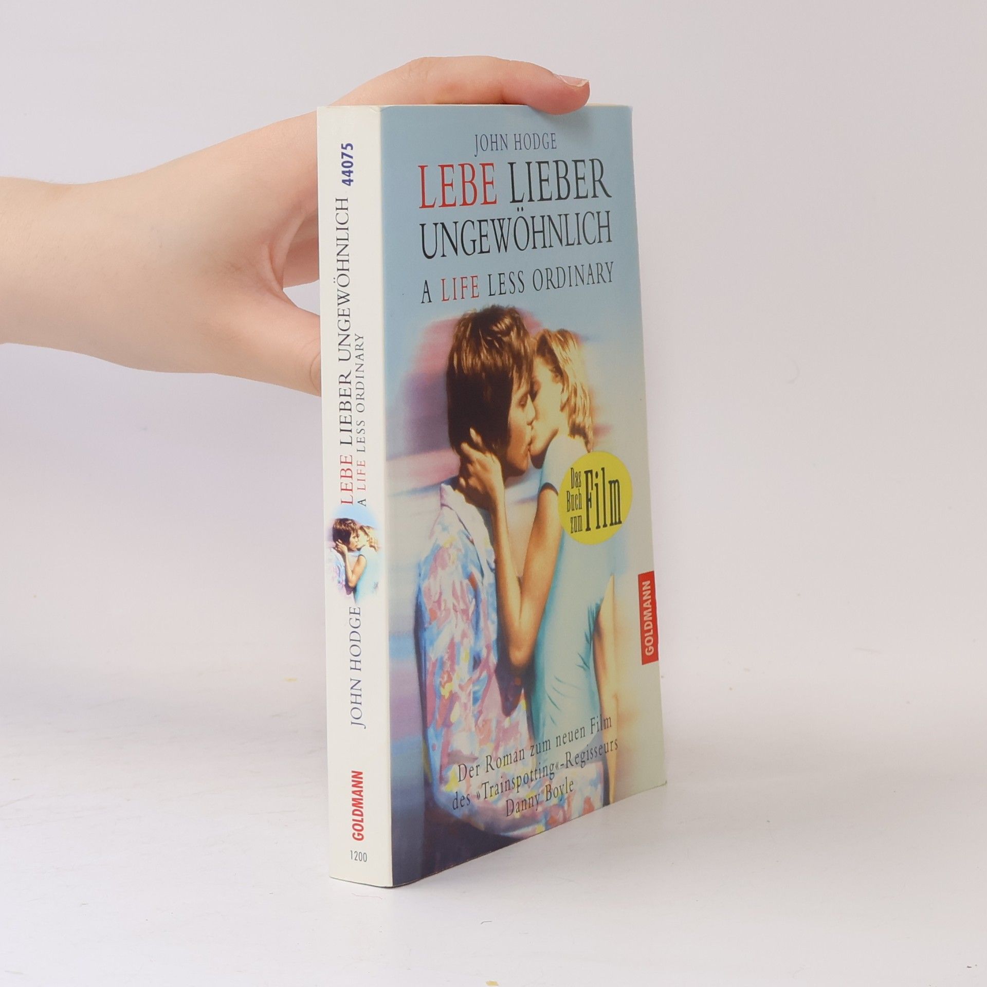 John Hodge Lebe lieber ungewöhnlich