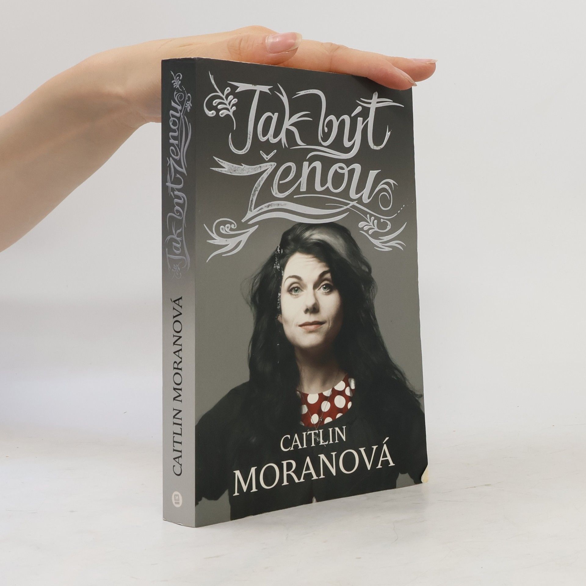 Caitlin Moran Jak být ženou