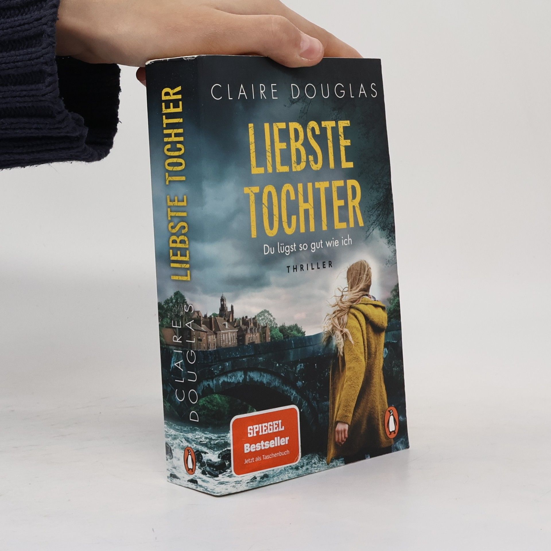 Claire Douglas Liebste Tochter - Du lügst so gut wie ich