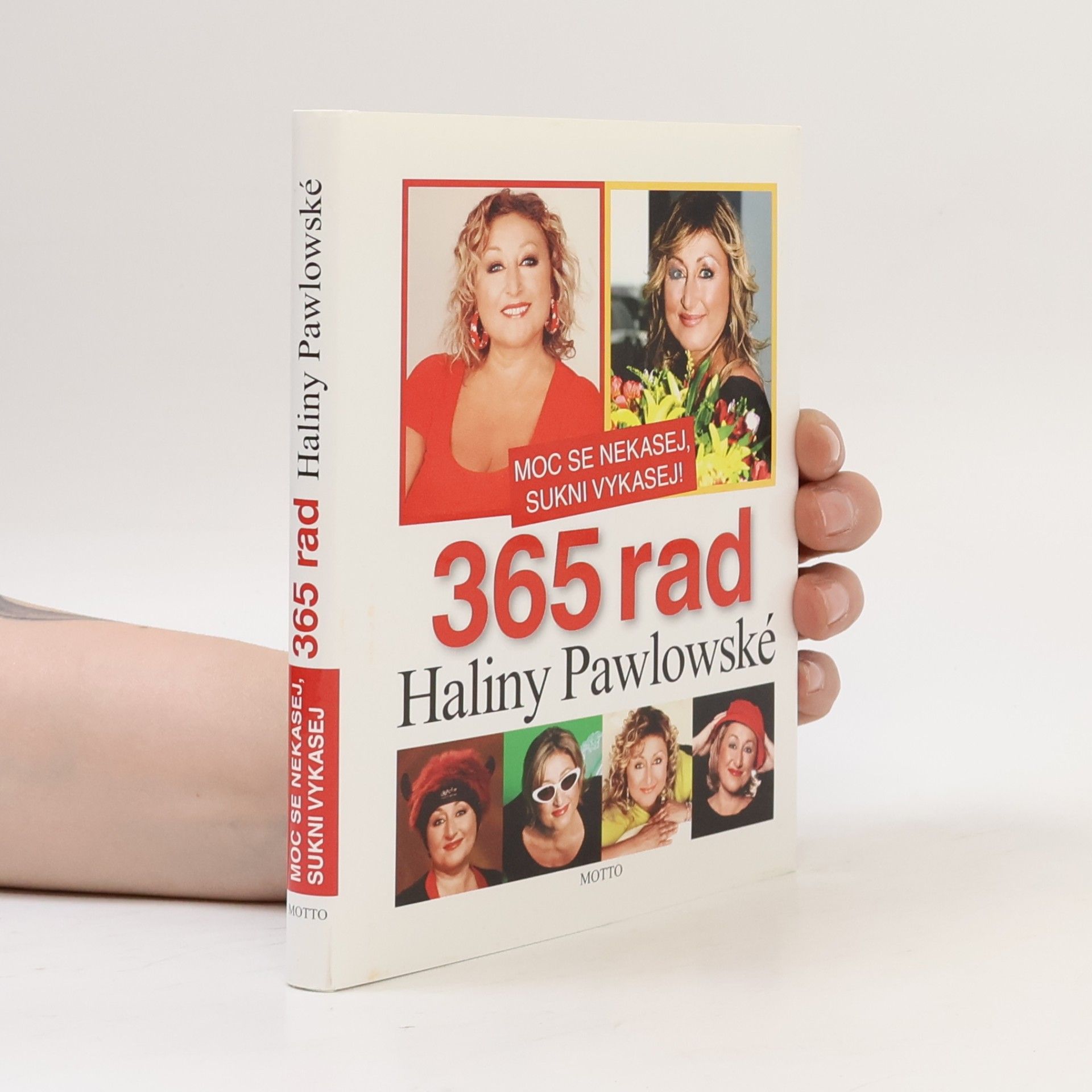 Halina Pawlowská Moc se nekasej, sukni vykasej! 365 rad Haliny Pawlowské