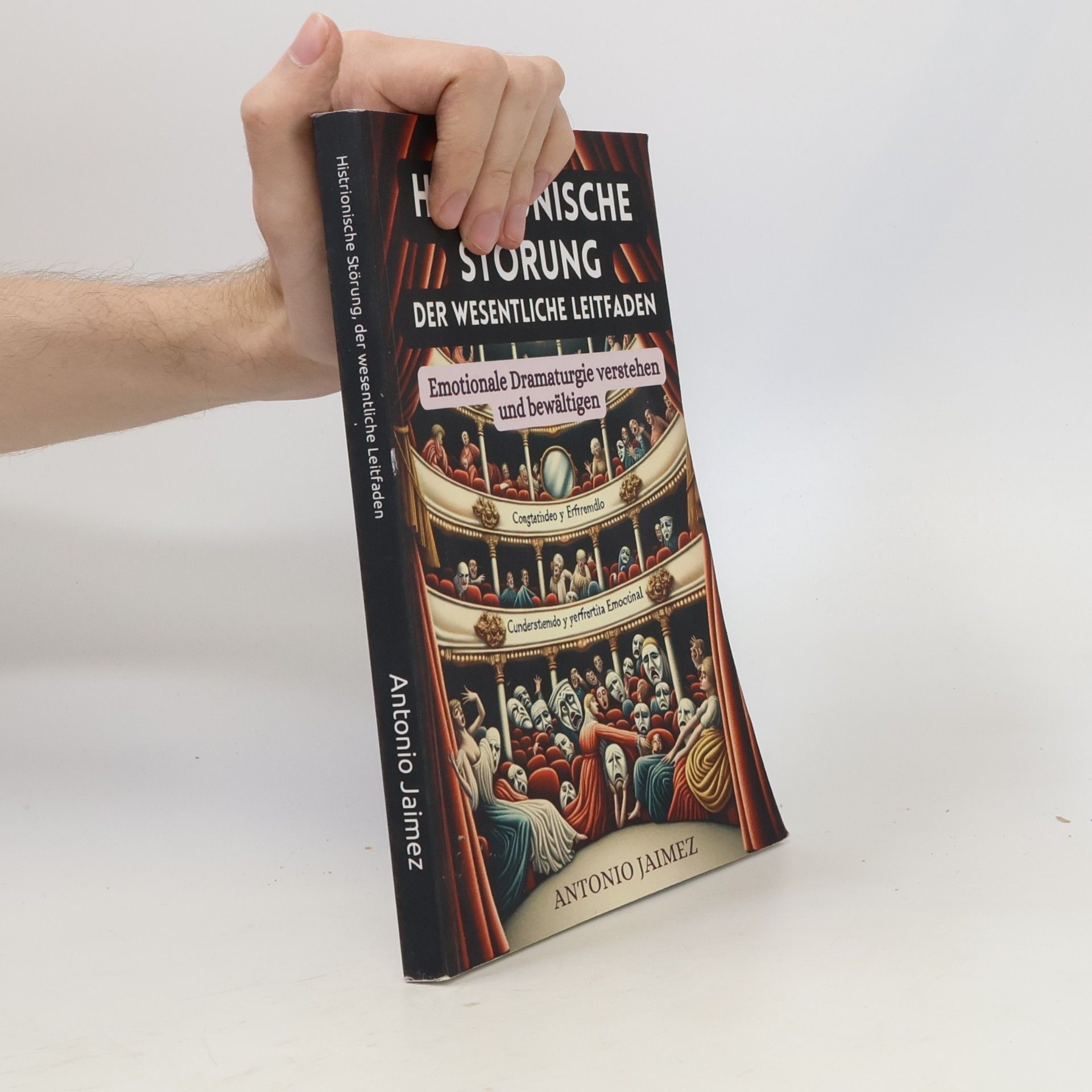 Antonio Jaimez Narcissist, borderline Selbsthilfebuch, Störung des ... PTBS Buch, bipolar, histrionic - 1: Histrionische Störung, der wesentliche Leitfaden