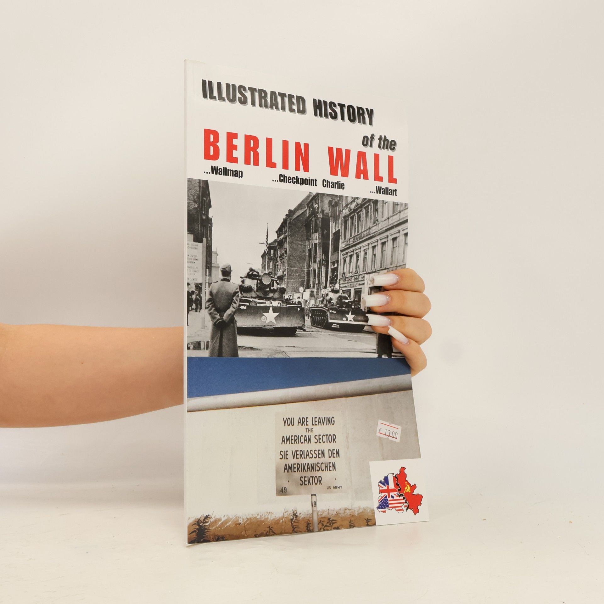 Johannes Peter Illustrated History of the Berlin Wall