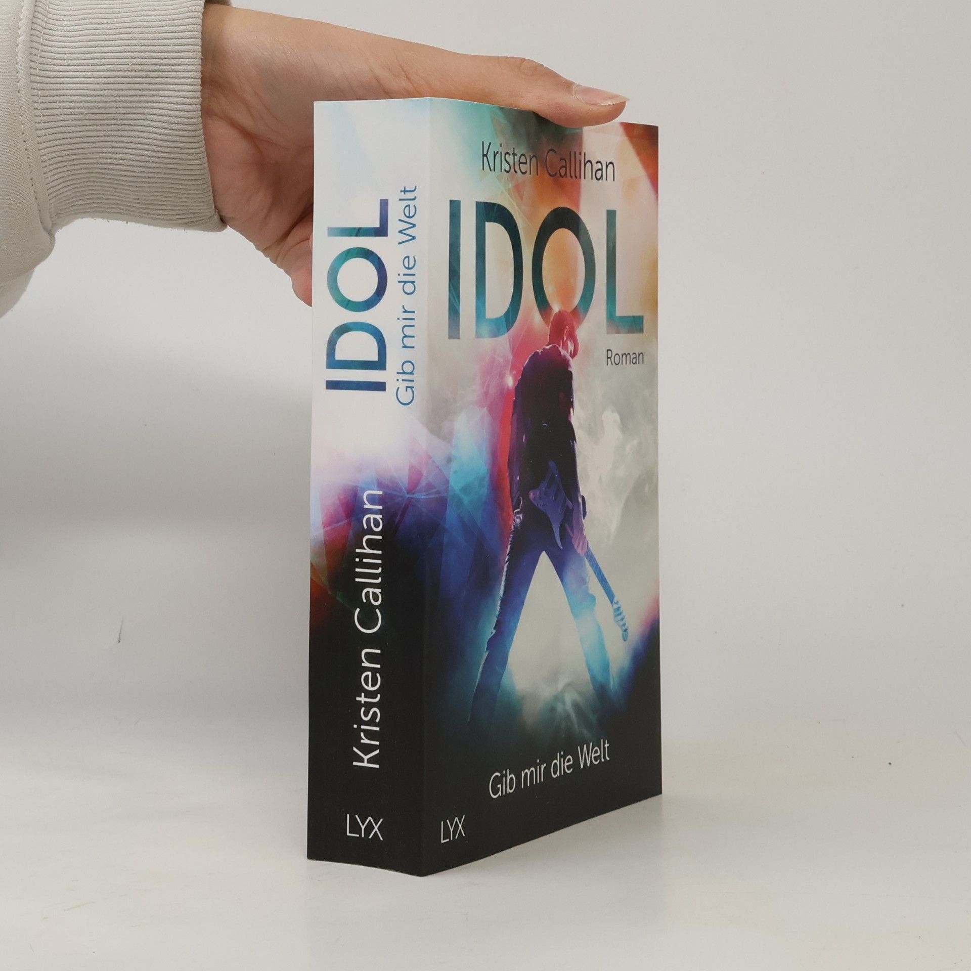 Kristen Callihan Idol - Gib mir die Welt
