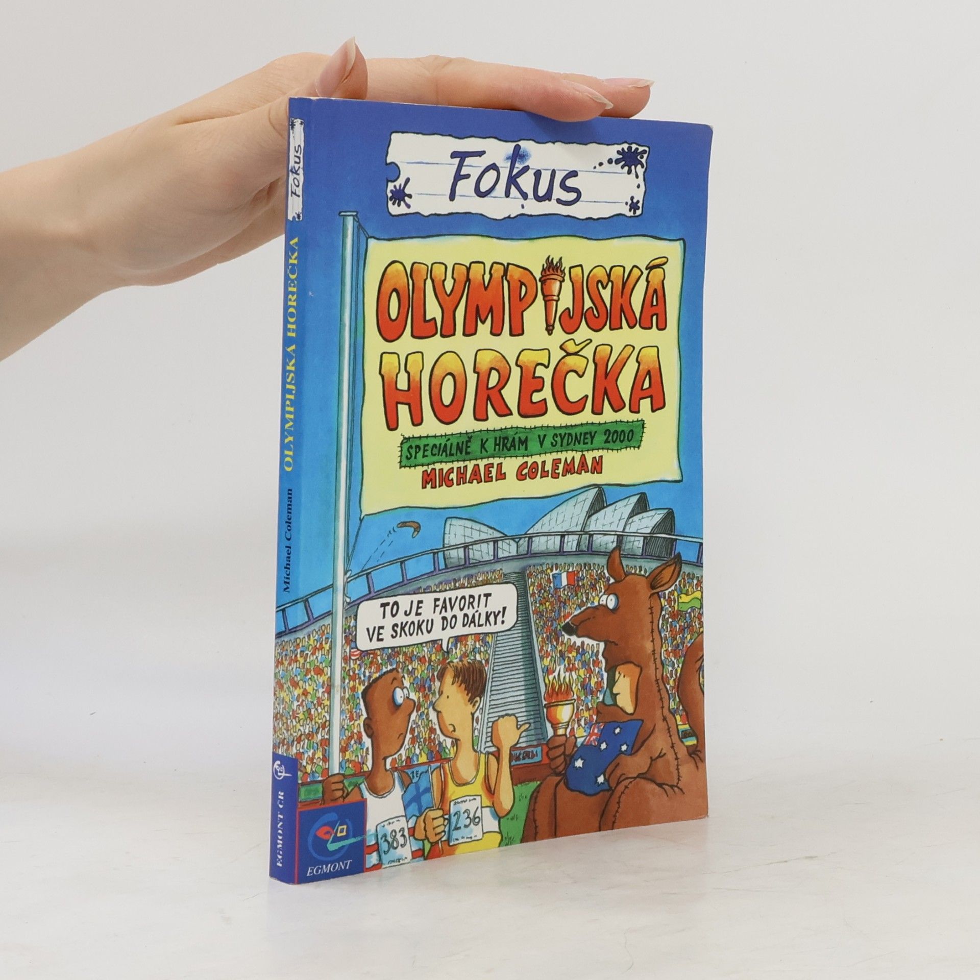 Michael Coleman Olympijská horečka. Fokus