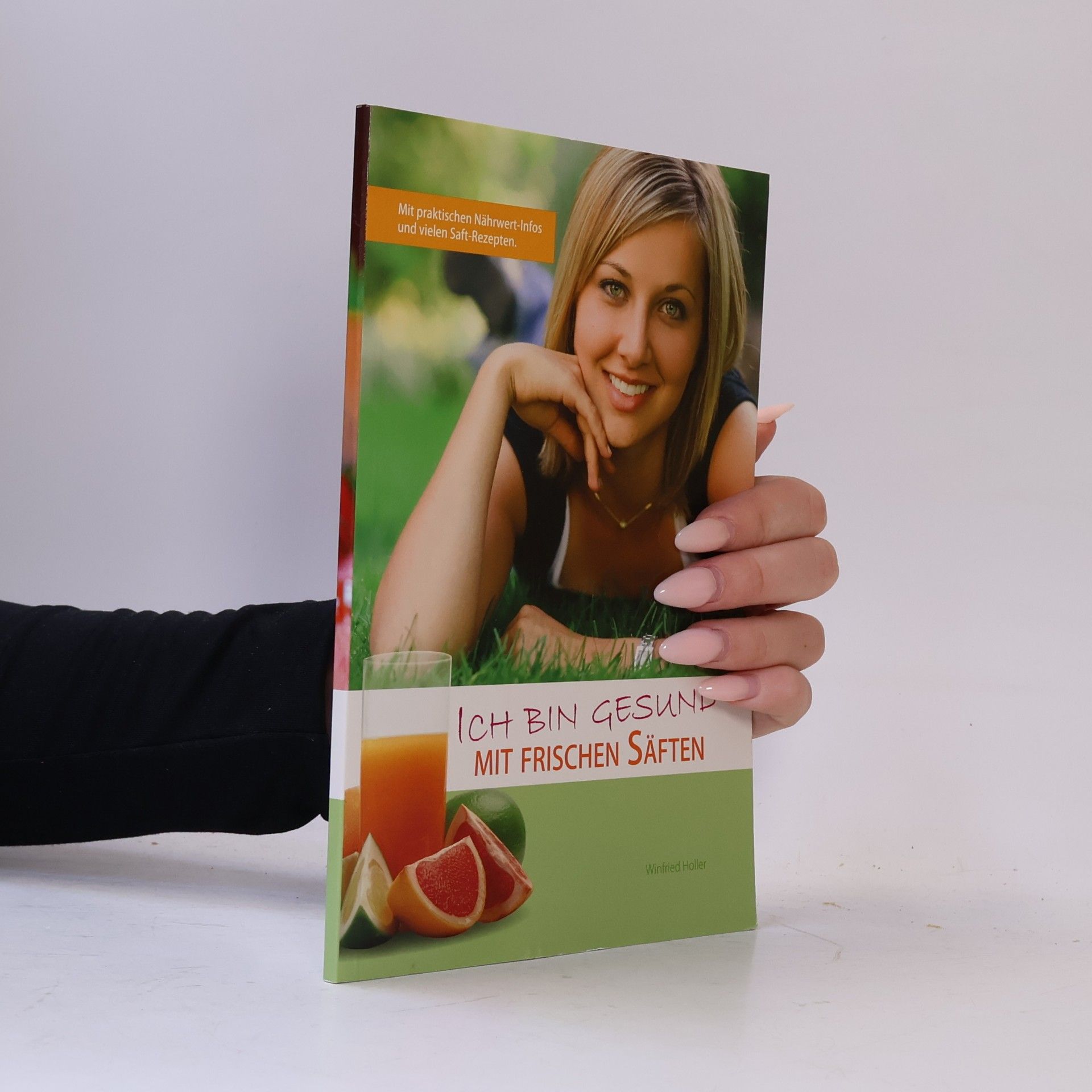 Winfried Holler Ich bin gesund mit frischen Säften