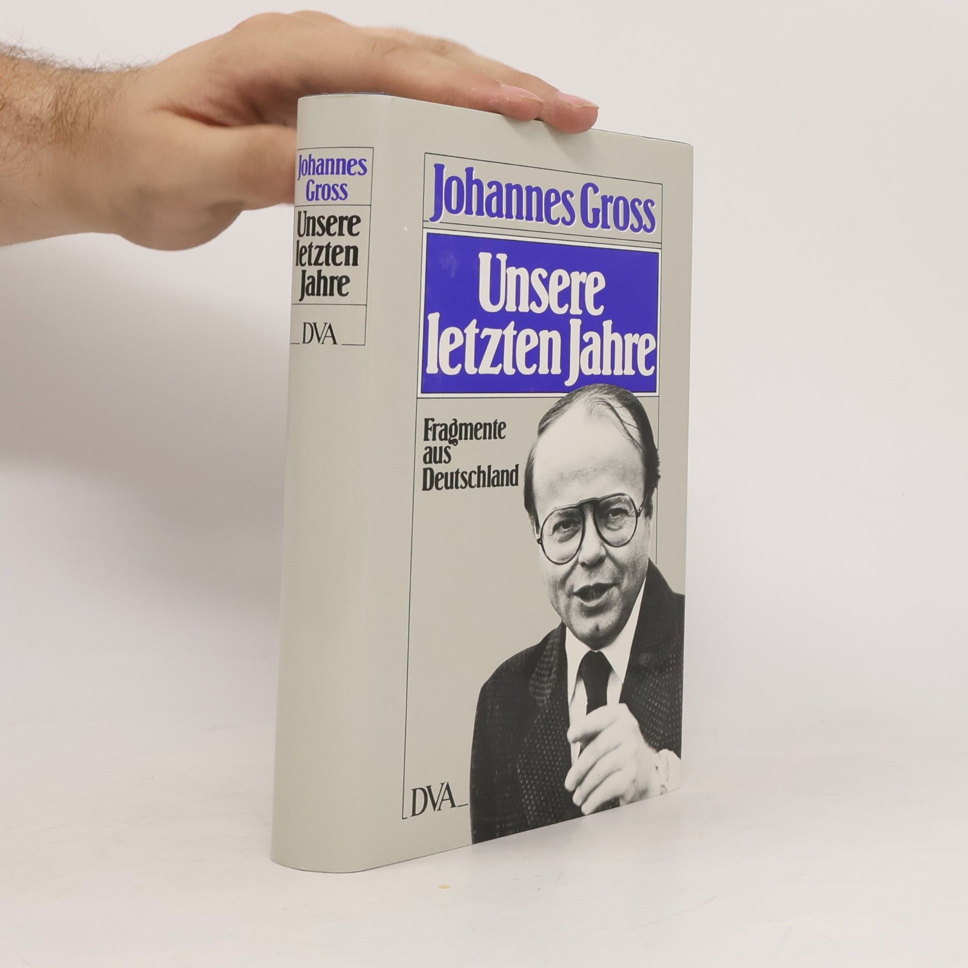 Johannes Gross Unsere letzten Jahre