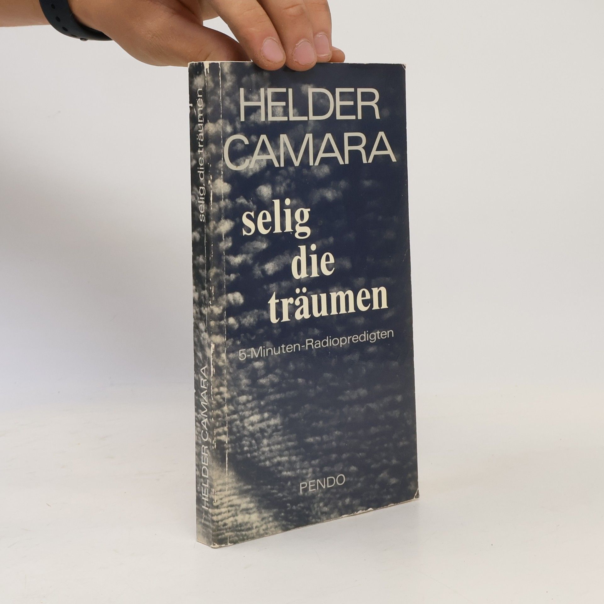 Hélder Câmara Selig die Träumen : 5 Minuten Radiopredigten