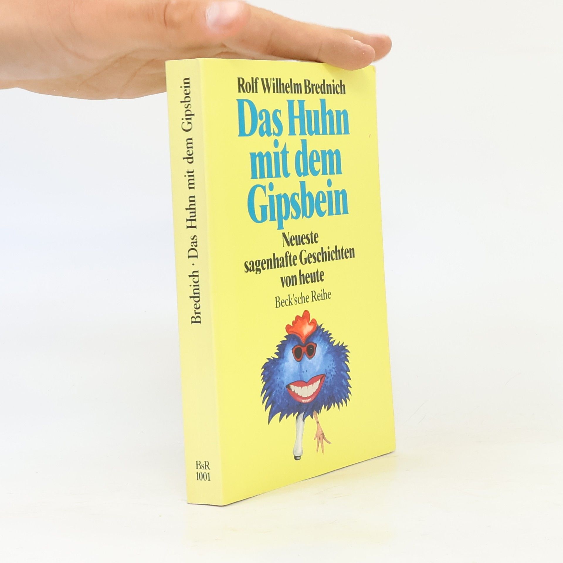 Rolf Wilhelm Brednich Das Huhn mit dem Gipsbein