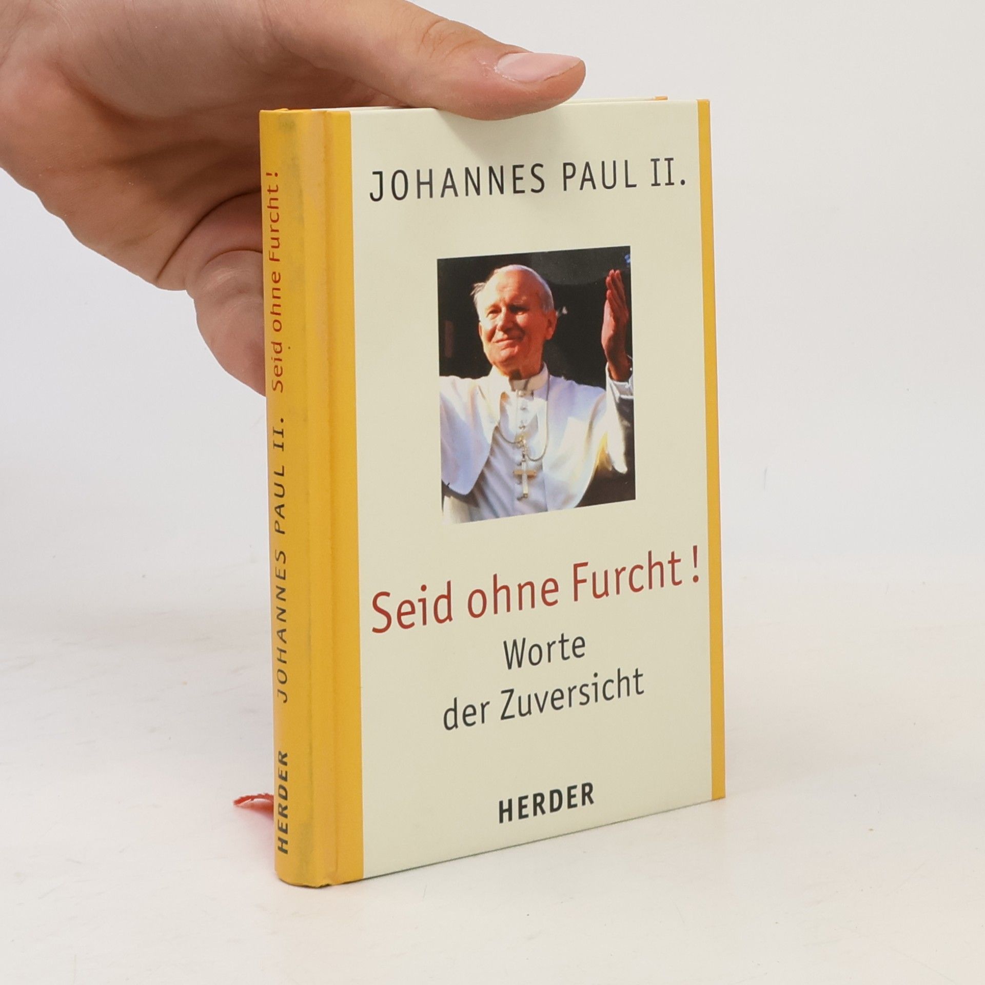 Johannes Paul II. (Papst) Seid ohne Furcht!