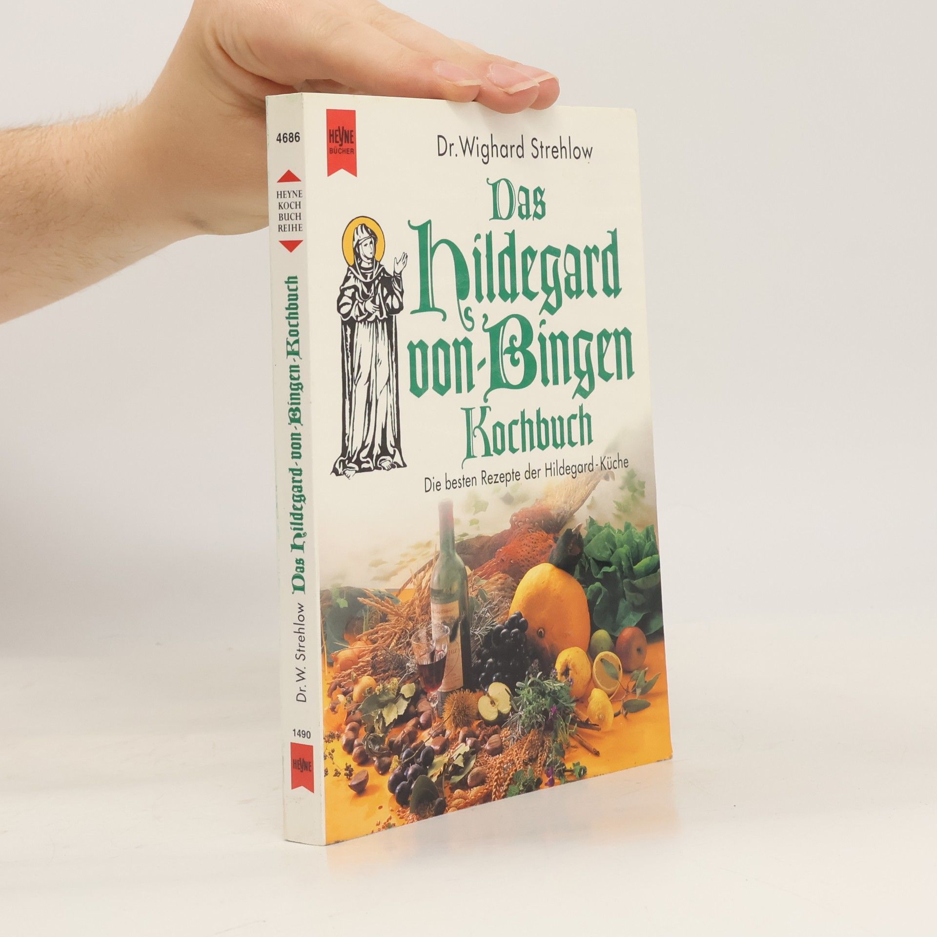Wighard Strehlow Das Hildegard-von-Bingen-Kochbuch