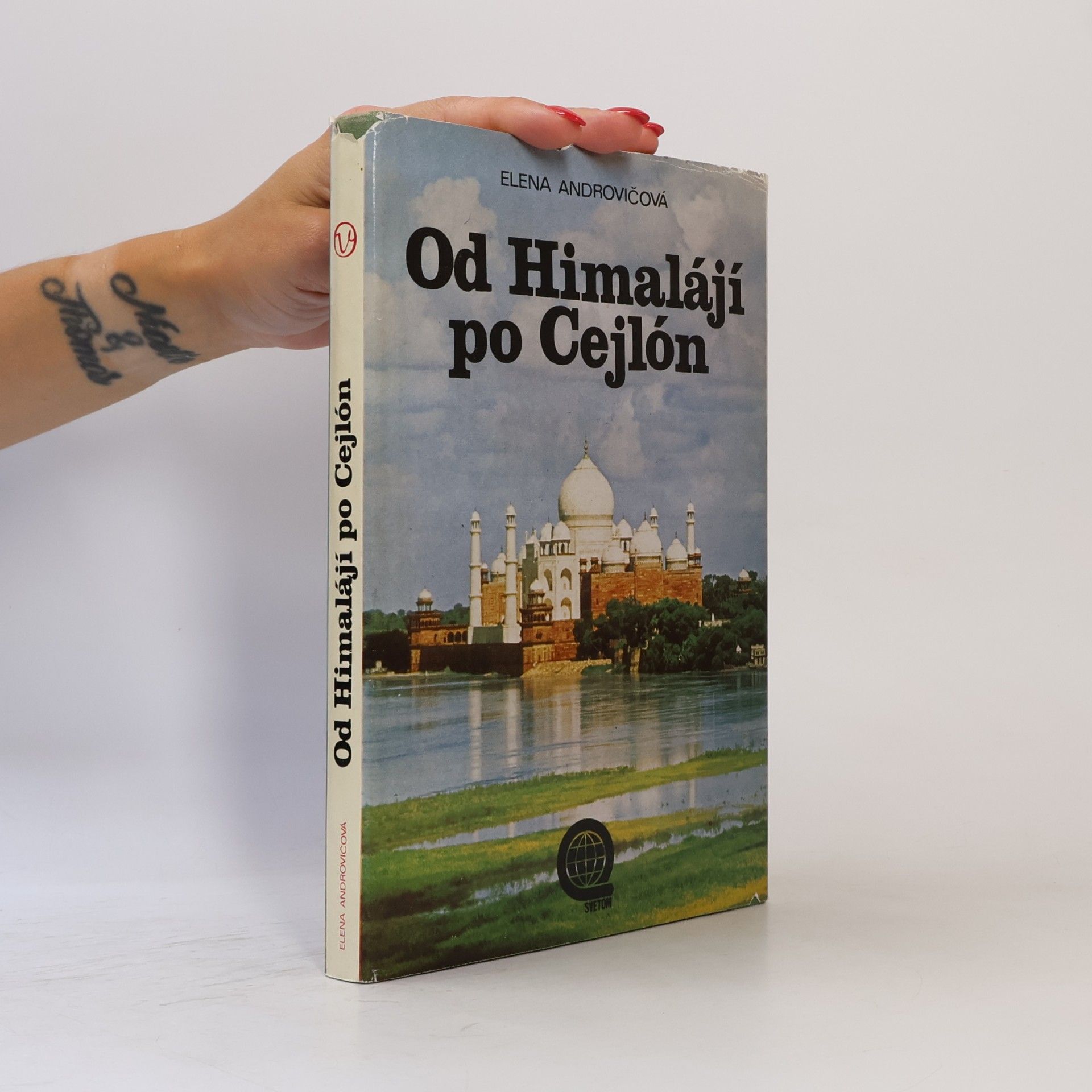 Elena Androvičová Od Himalájí po Cejlón : Za prírodou a pamiatkami Indie