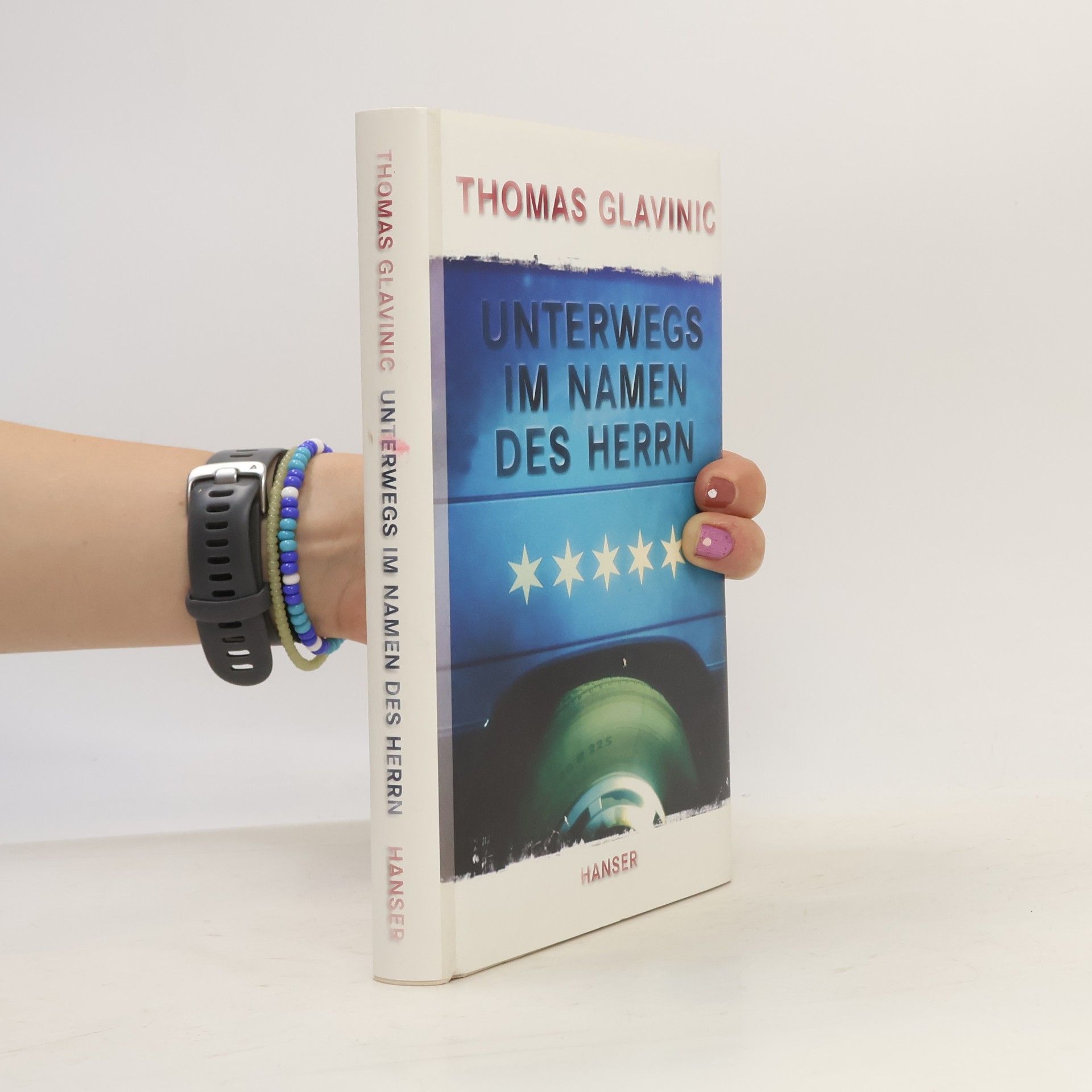 Thomas Glavinic Unterwegs im Namen des Herrn