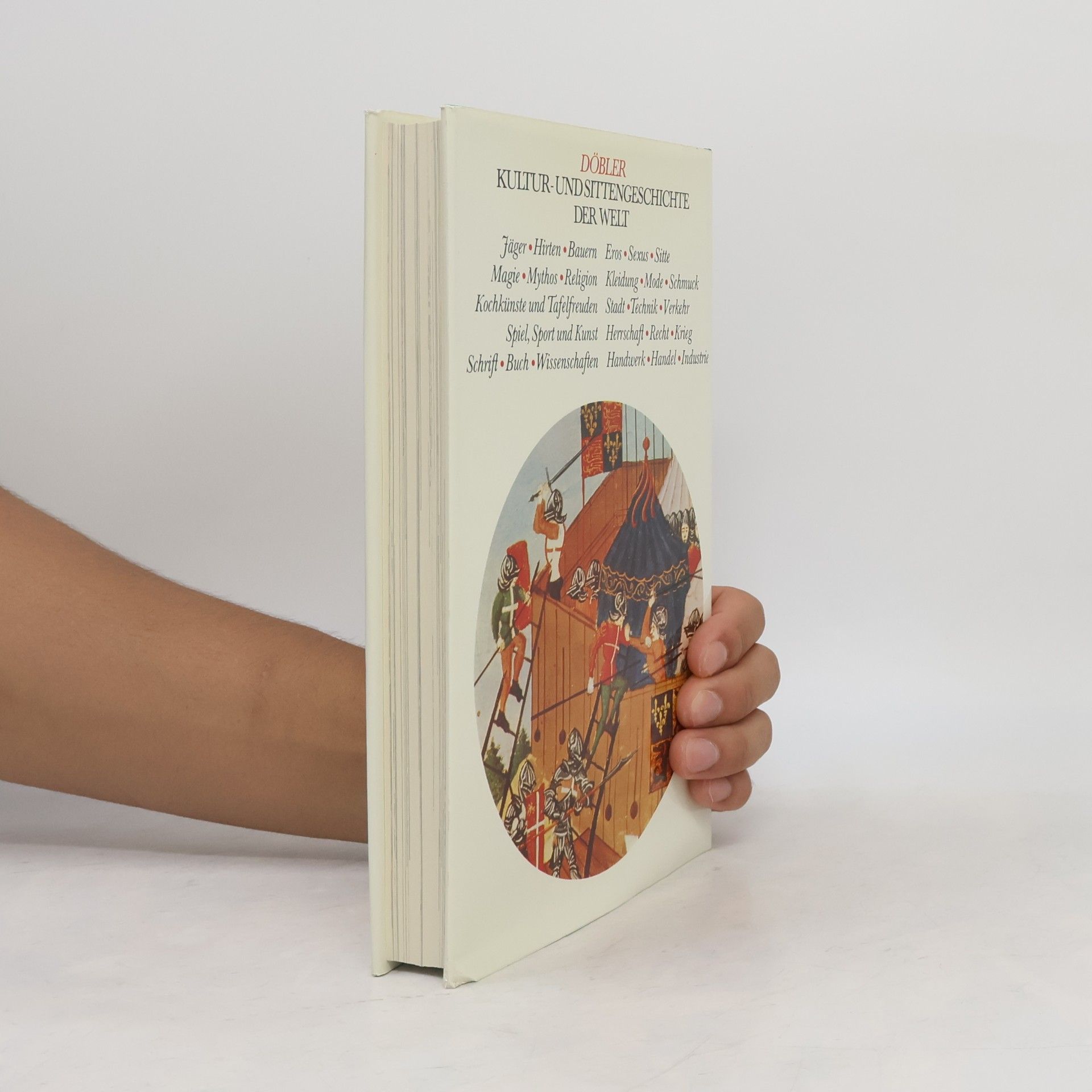 Hannasferdinand Döbler Kultur und Sitten geschichte der Welt. Herrschaft, Recht, Krieg
