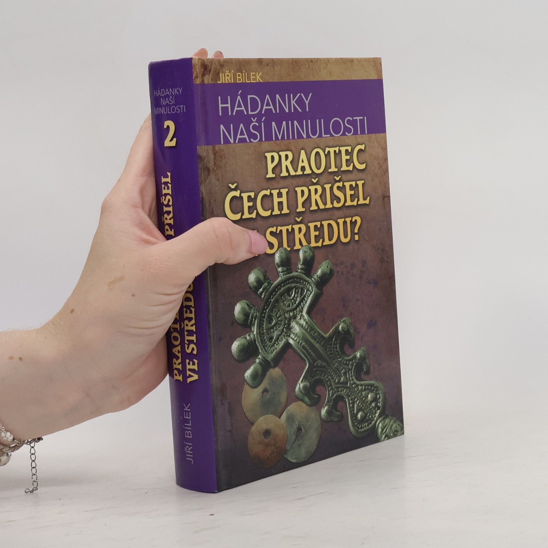 Jiří Bílek Hádanky naší minulosti 2: Praotec Čech přišel ve středu?