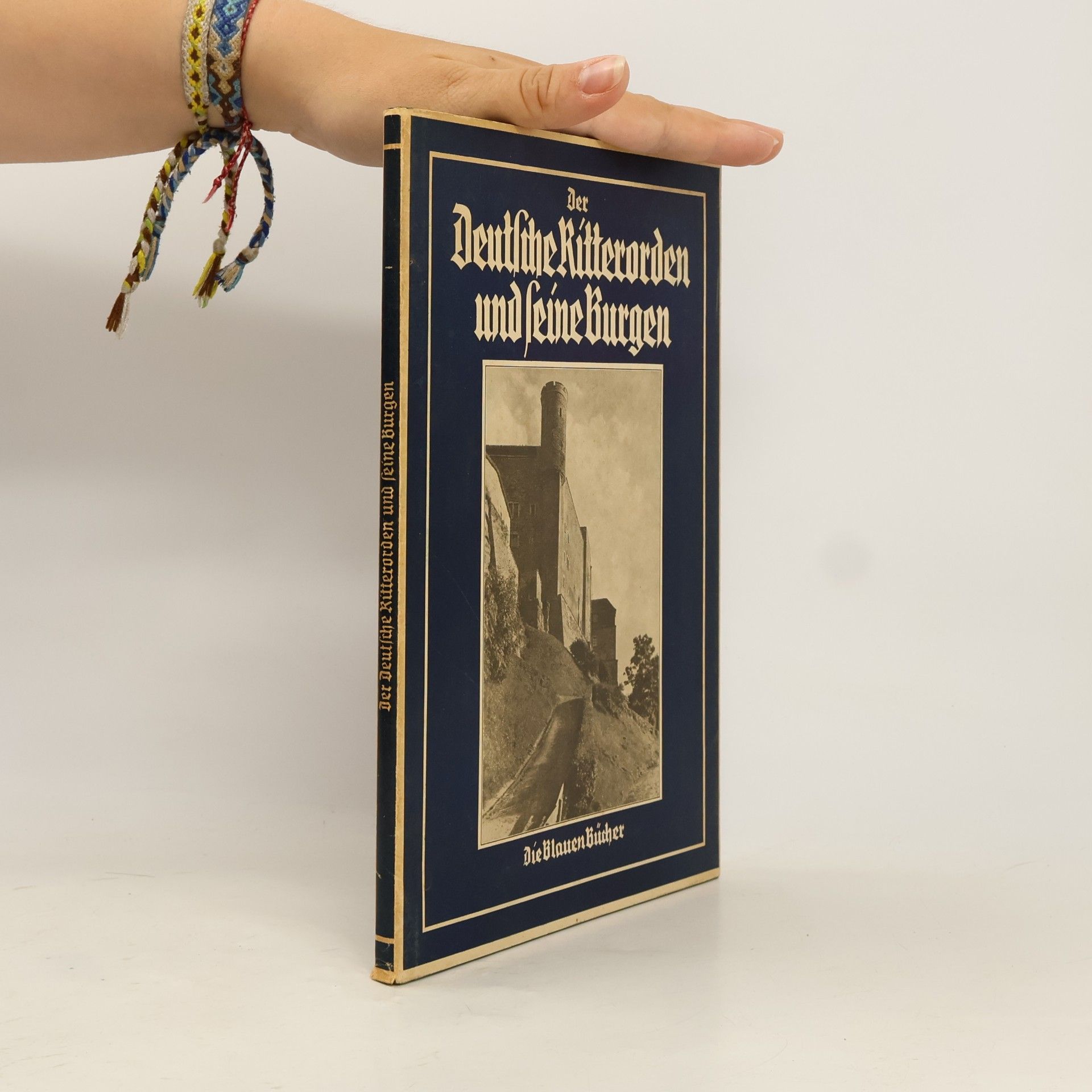 Autorenkollektiv Der Deutsche Ritterorden und seine Burgen