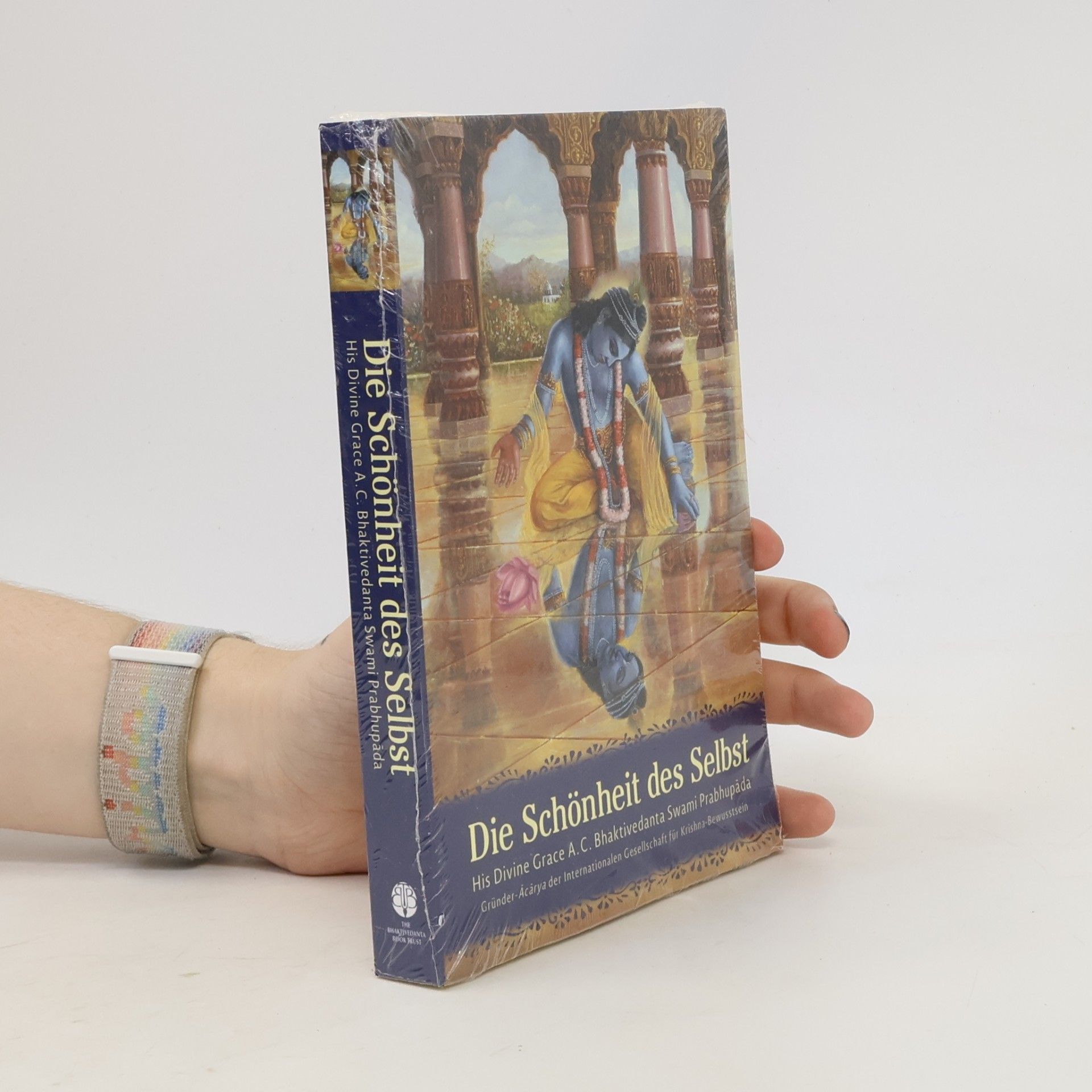 A.C. Bhaktivedanta Swami Prabhupada Die Schönheit des Selbst