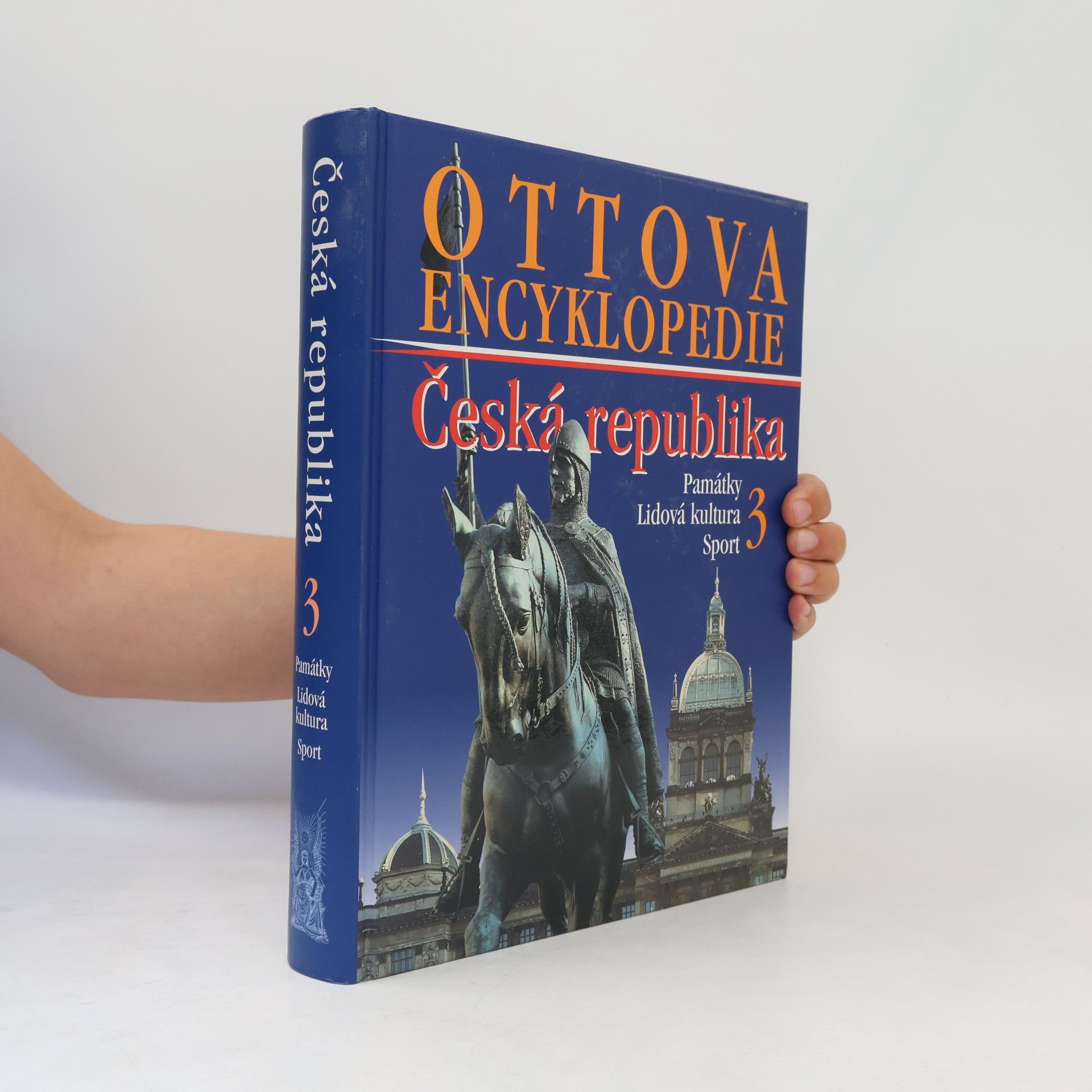 Kolektiv autorů Ottova encyklopedie. Česká republika 3. Památky, lidová kultura, sport