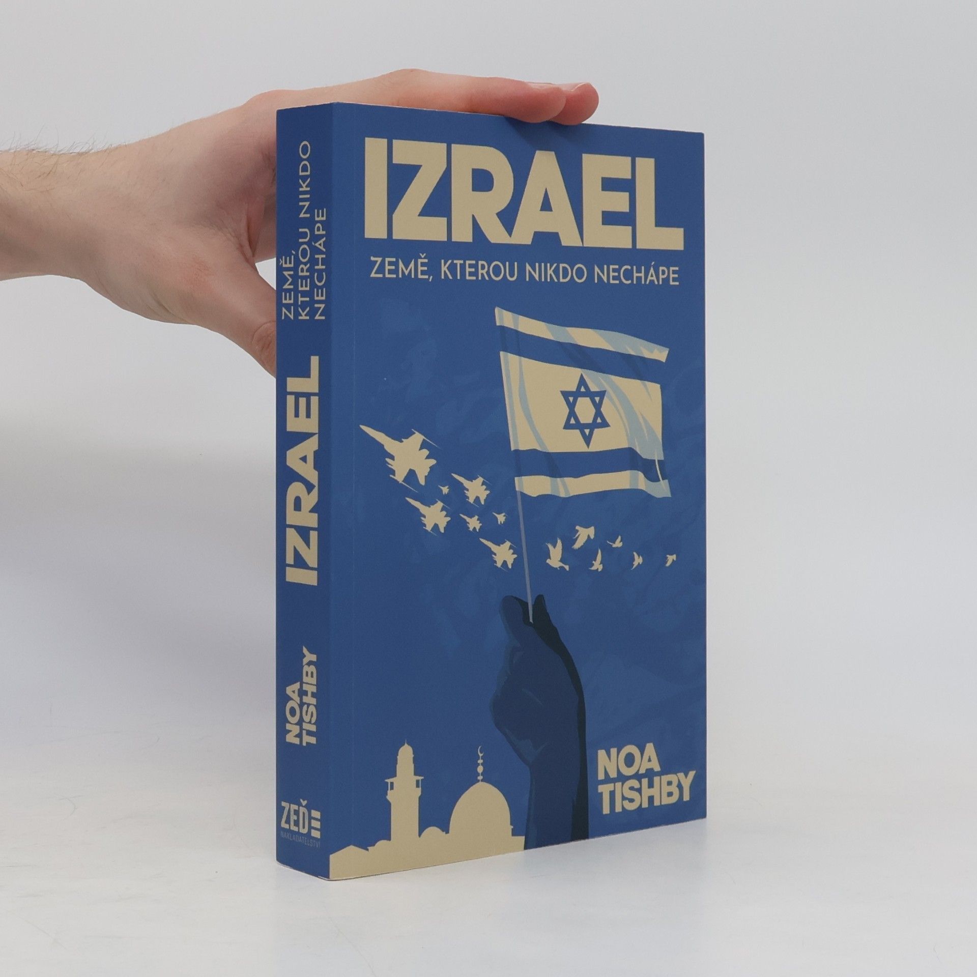 Noa Tishby Izrael : země, kterou nikdo nechápe