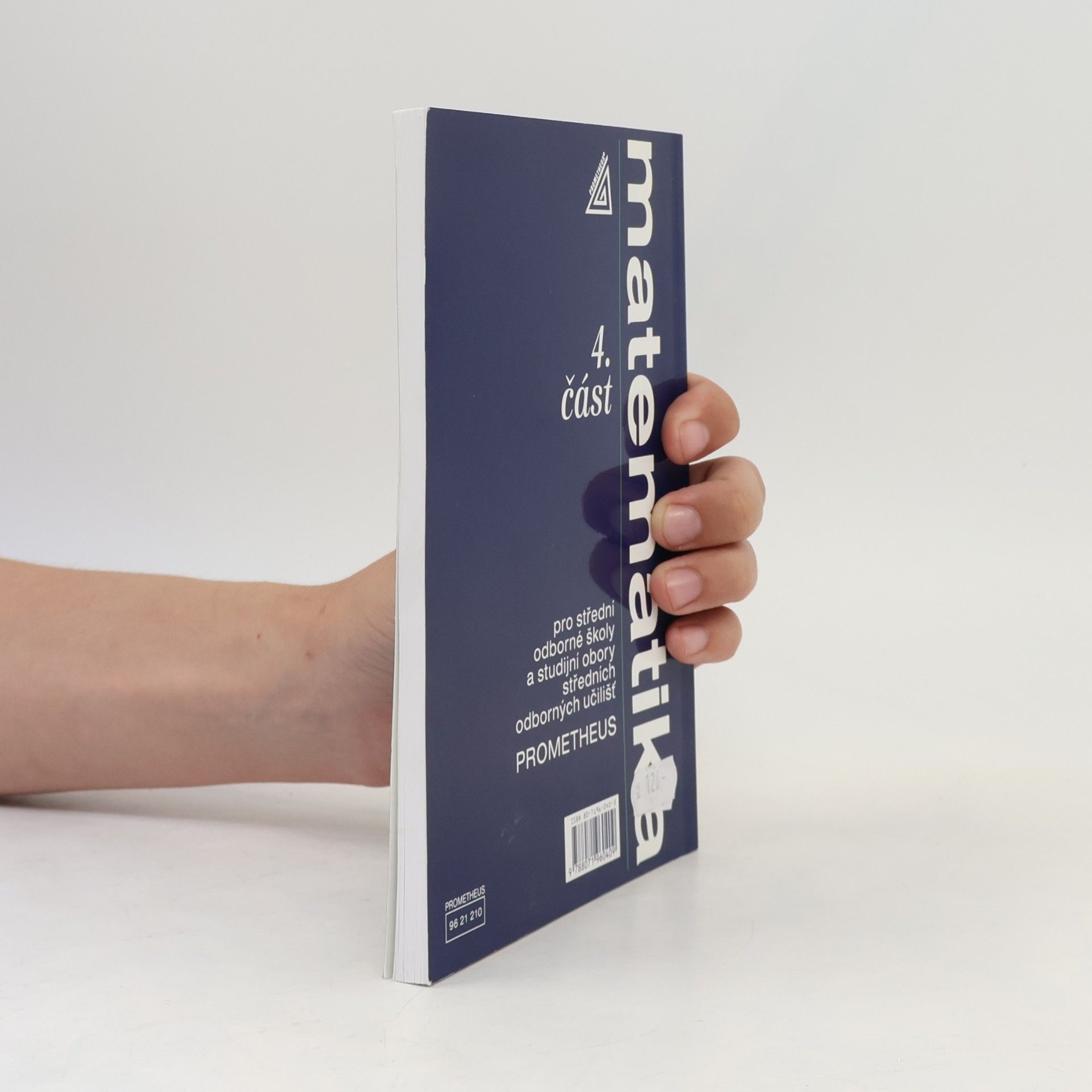 Emil Calda Matematika pro střední odborné školy a studijní obory středních odborných učilišť. 4. část