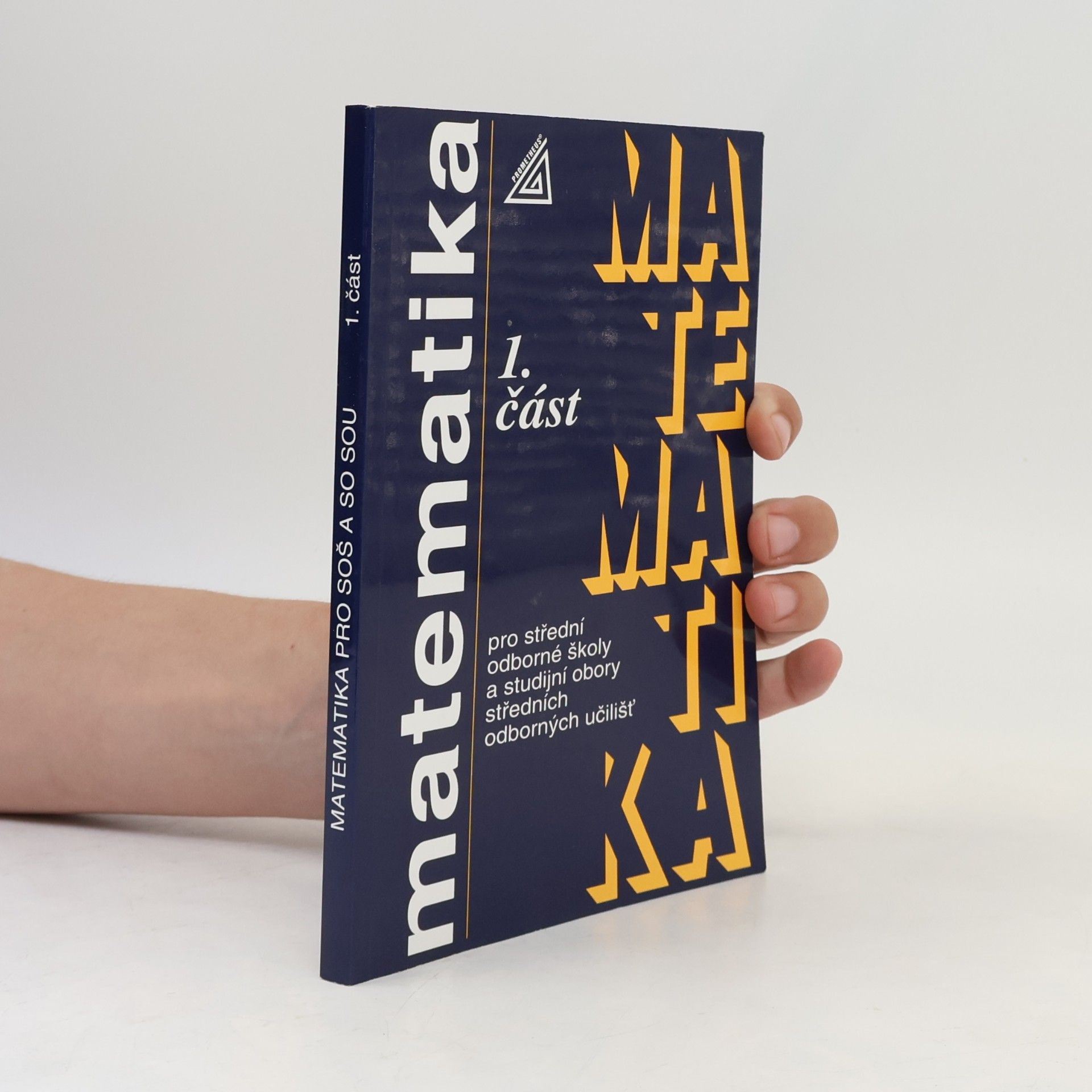 Emil Calda Matematika pro střední odborné školy a studijní obory středních odborných učilišť. 1. část