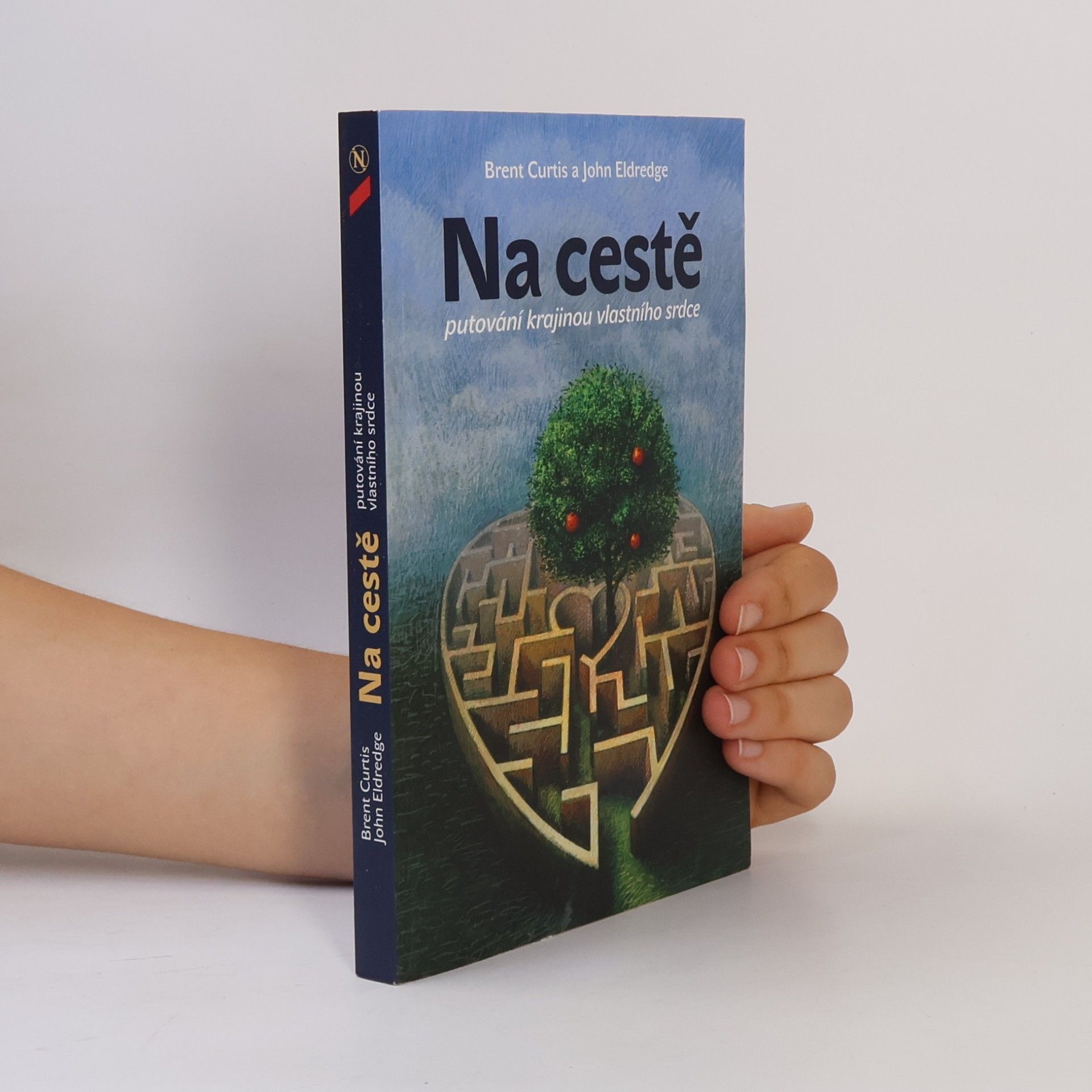 John Eldredge Na cestě: Putování krajinou vlastního srdce