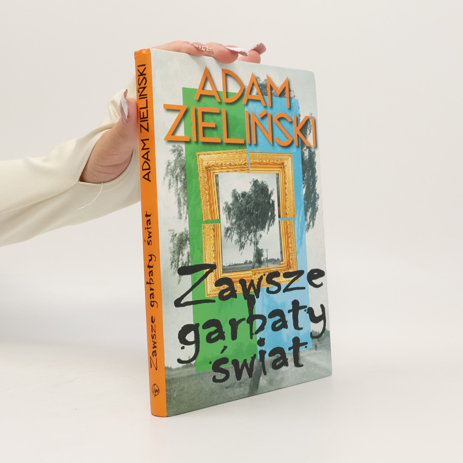 Adam Zieliński Zawsze garbaty świat