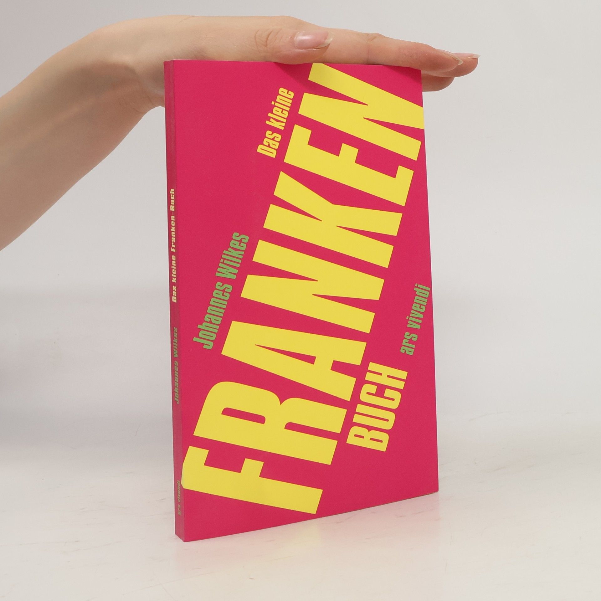 Johannes Wilkes Das kleine Franken-Buch