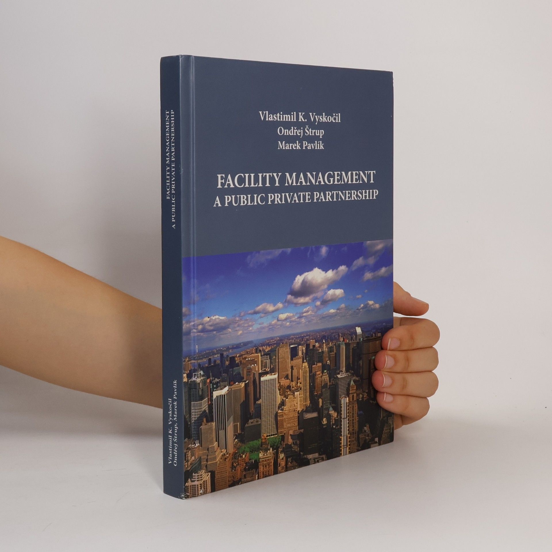 Vlastimil K. Vyskočil Facility management a Public private partnership
