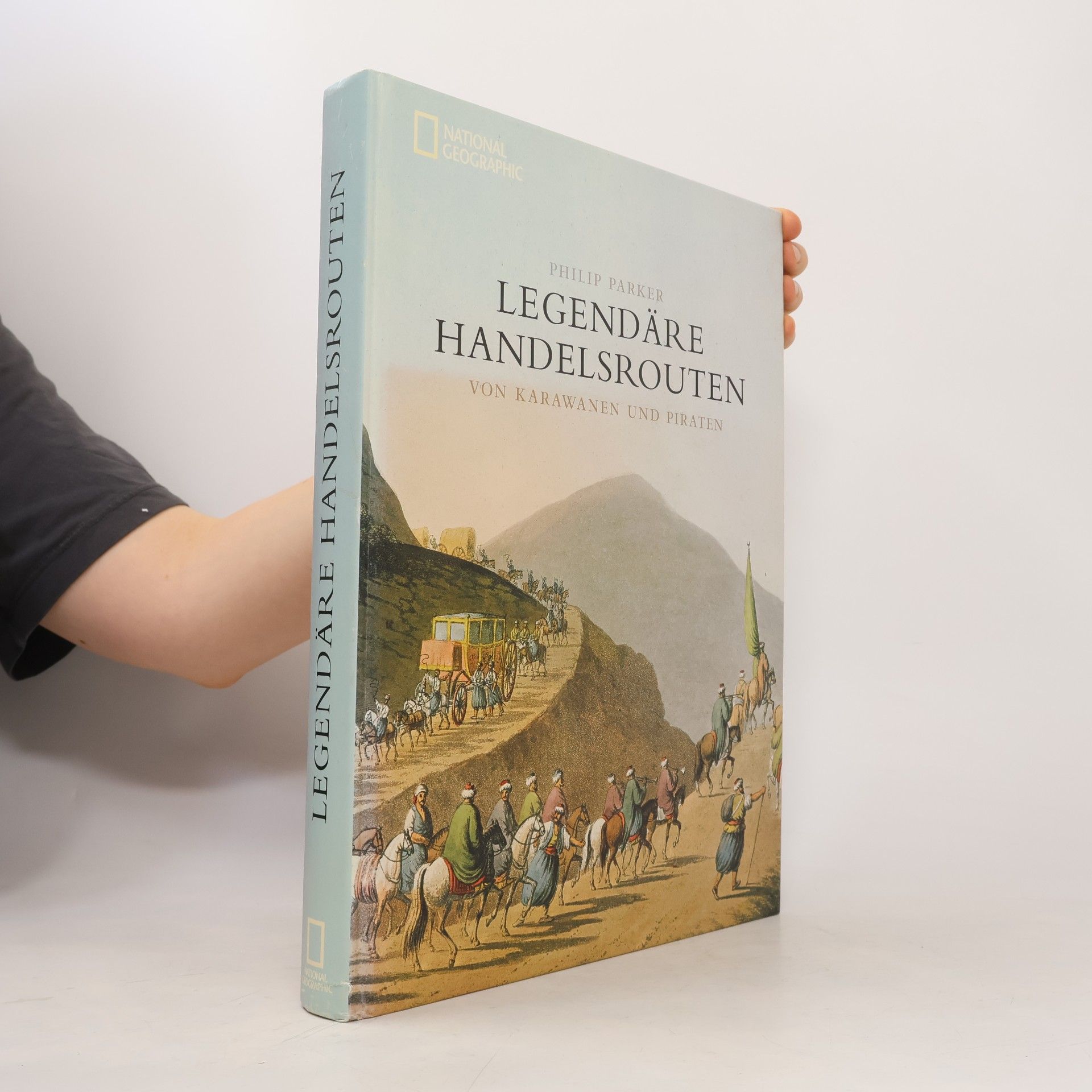 Philip Parker Legendäre Handelsrouten