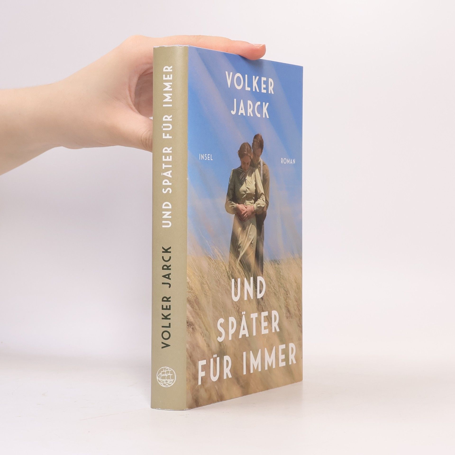 Volker Jarck Und später für immer. Roman | Ein Deserteur, der alles riskiert, um für die Liebe am Leben zu bleiben