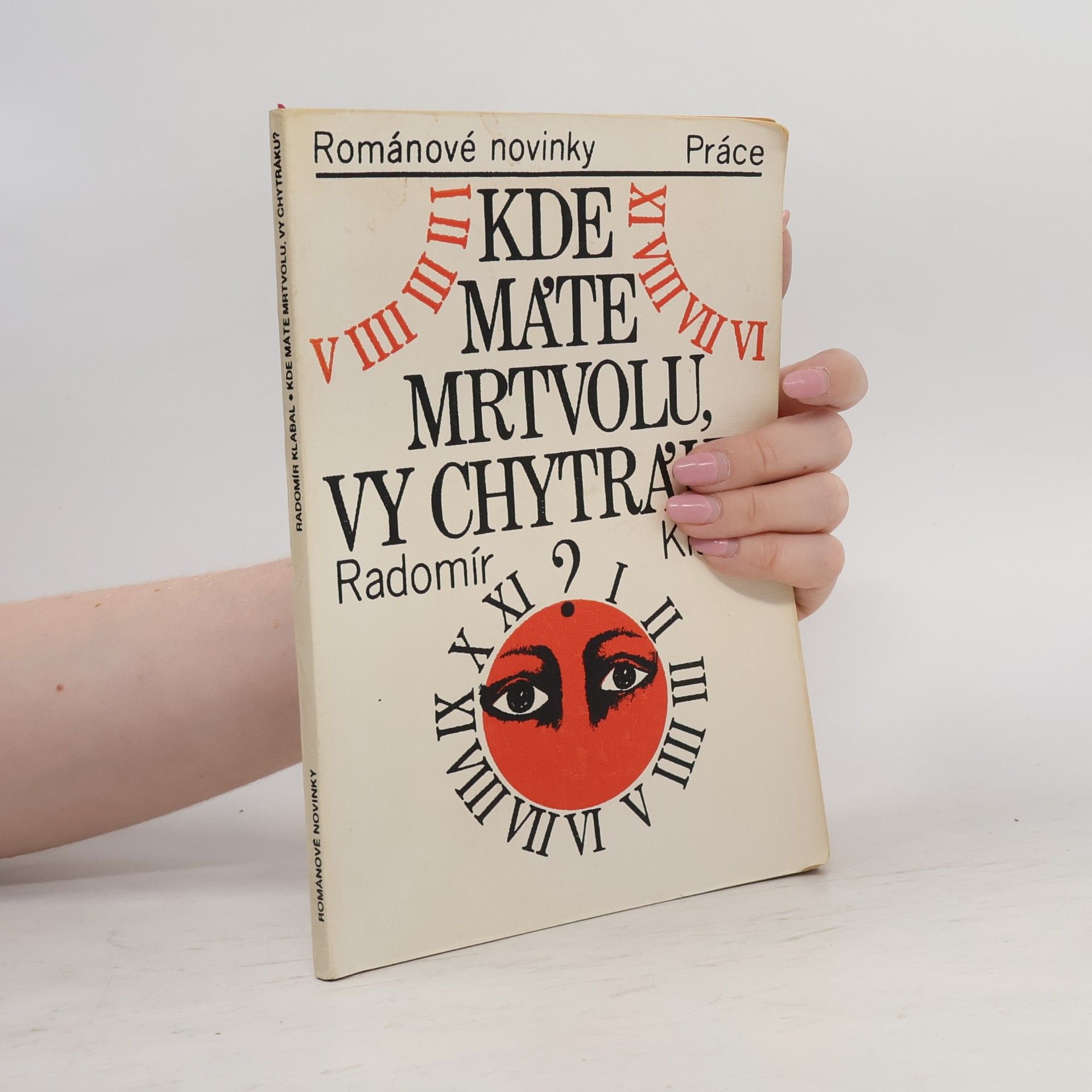 Kde máte mrtvolu, vy chytráku?