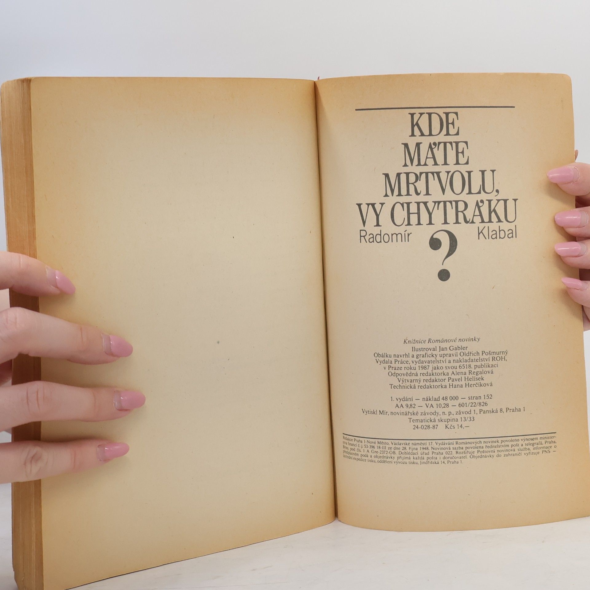 Radomír Klabal Kde máte mrtvolu, vy chytráku?