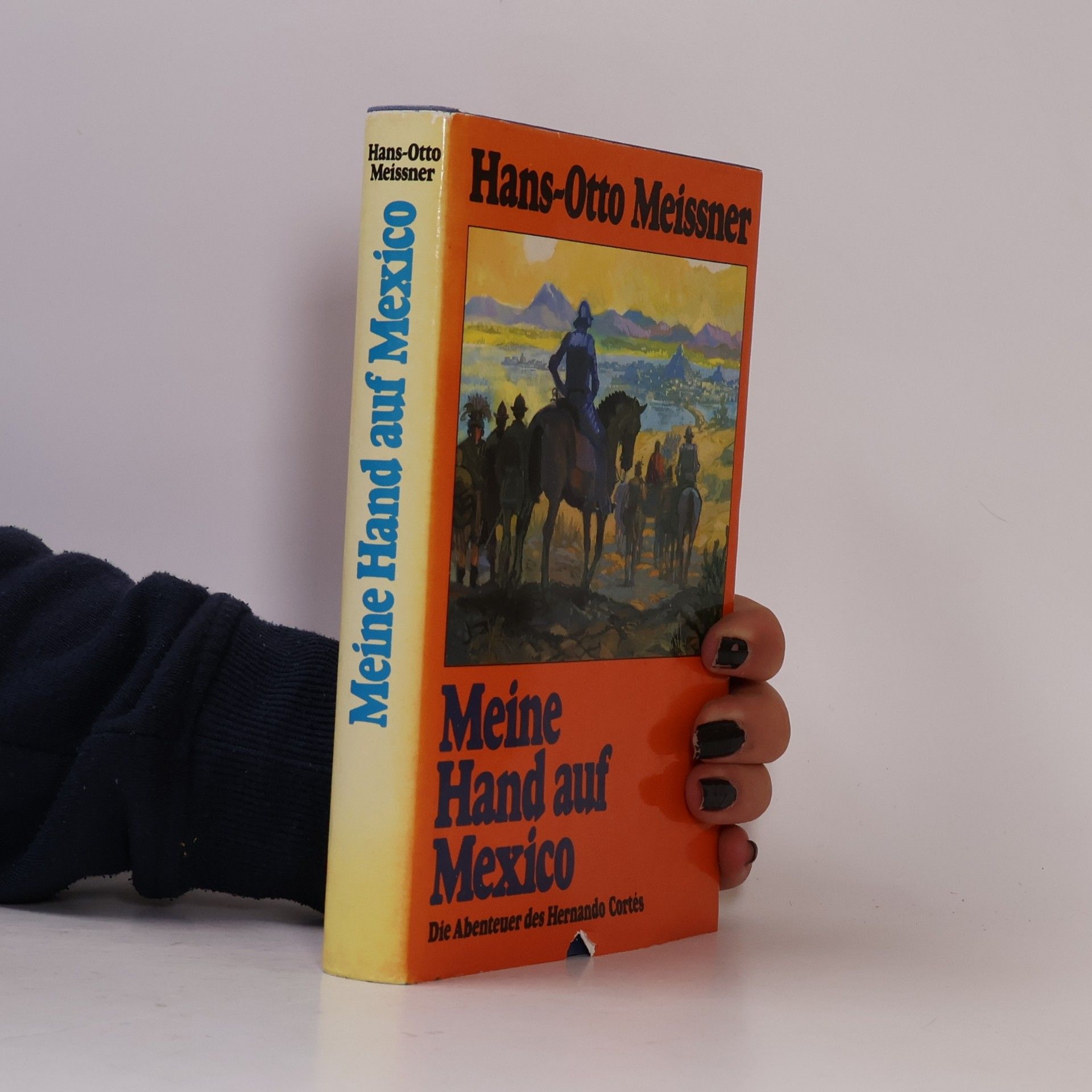 Hans-Otto Meissner Meine Hand auf Mexico