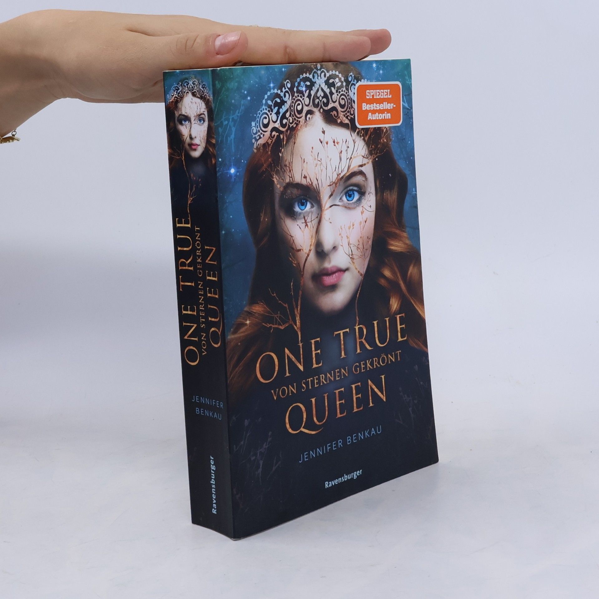 Jennifer Benkau One True Queen : Von Sternen gekrönt