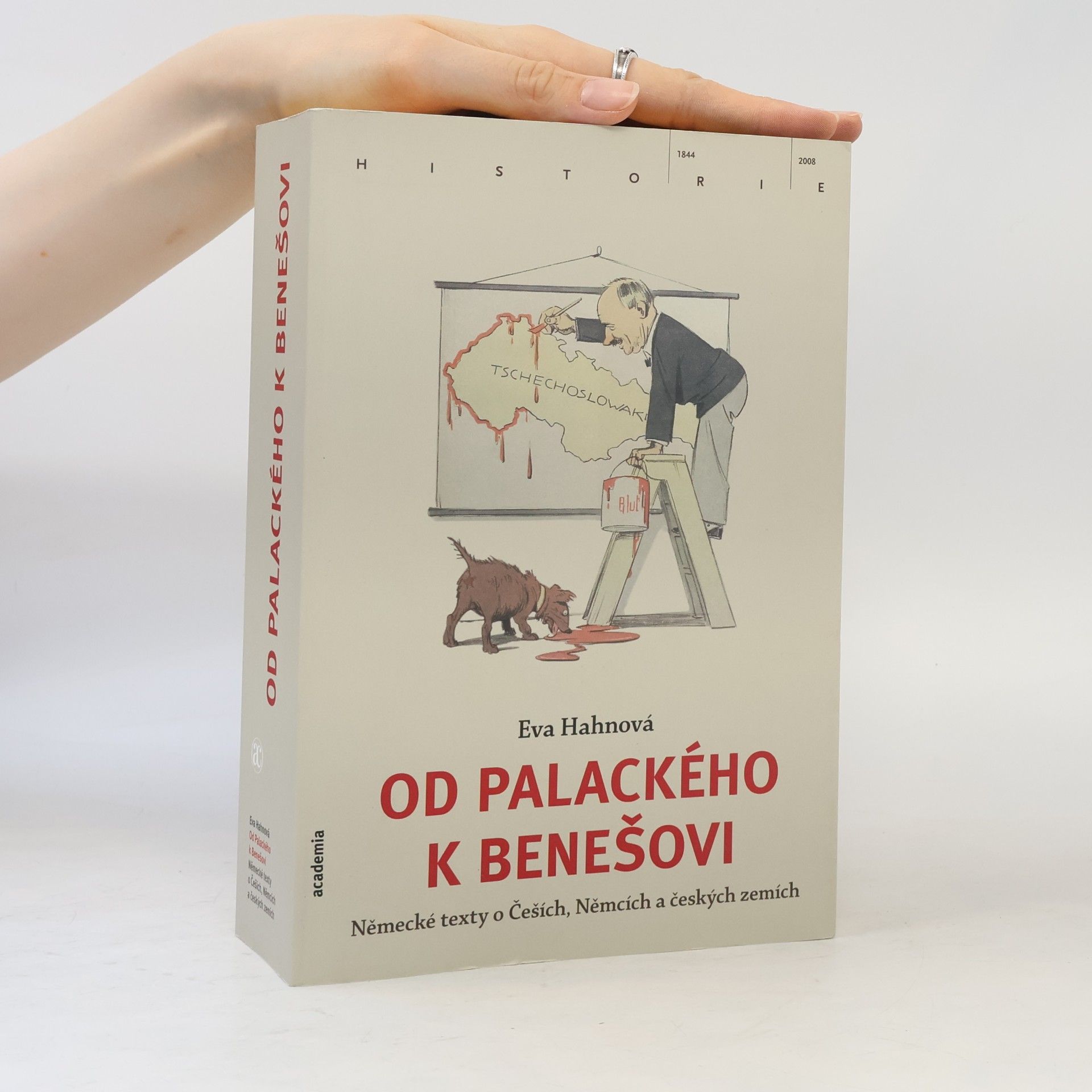 Eva Hahn Od Palackého k Benešovi. Německé texty o Češích, Němcích a českých zemích