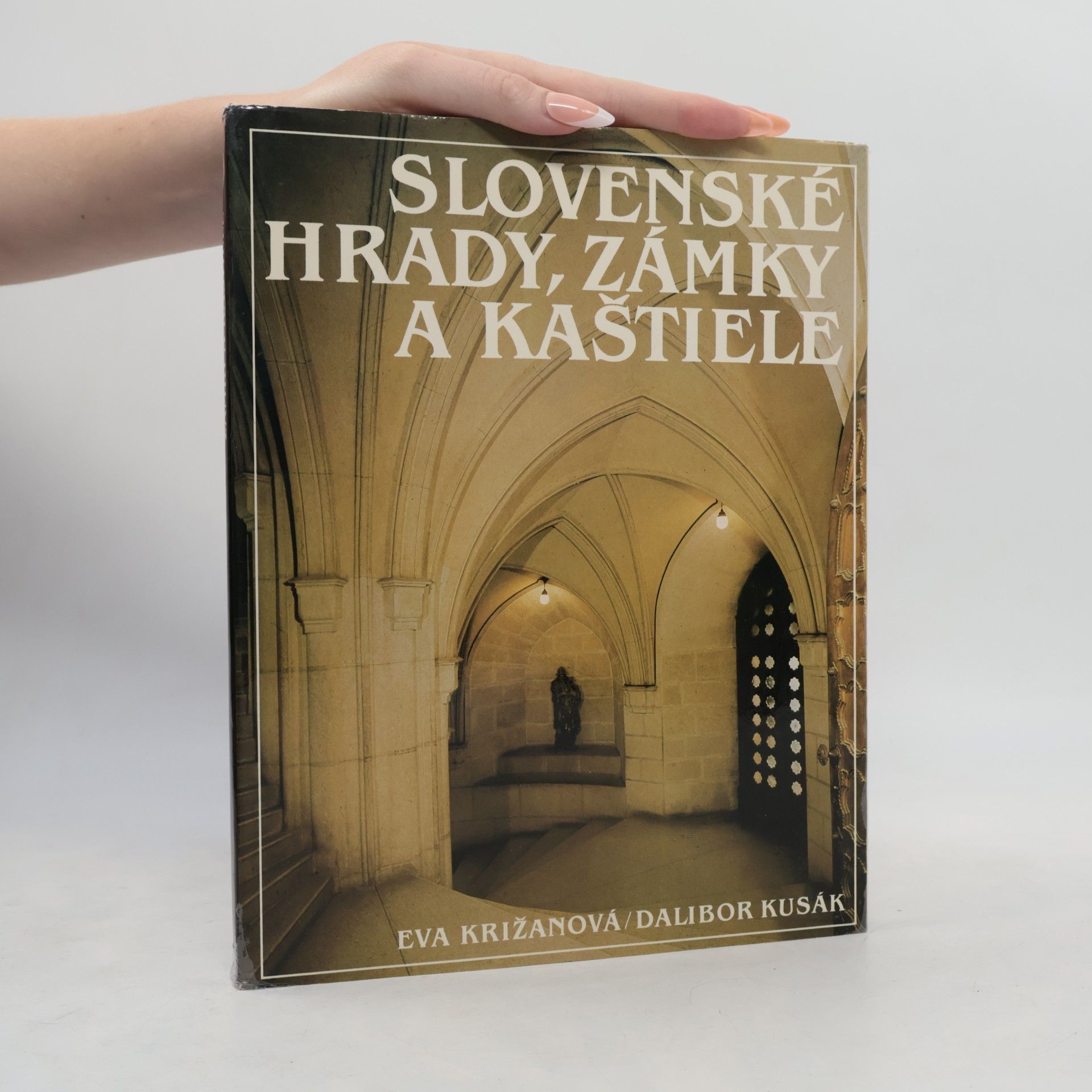 Eva Križanová Slovenské hrady, zámky a kaštiele