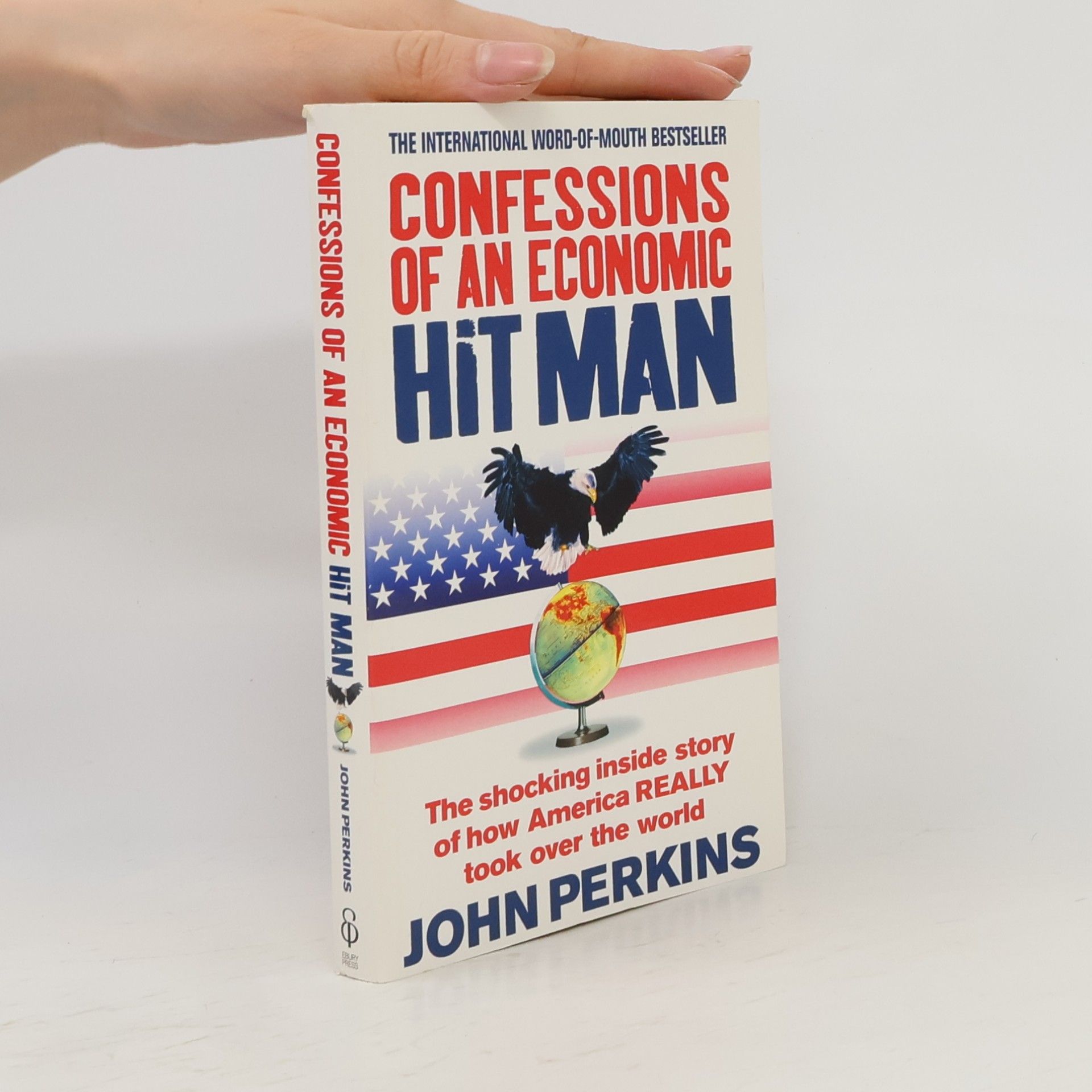 John Perkins Confessions of an Economic Hit Man