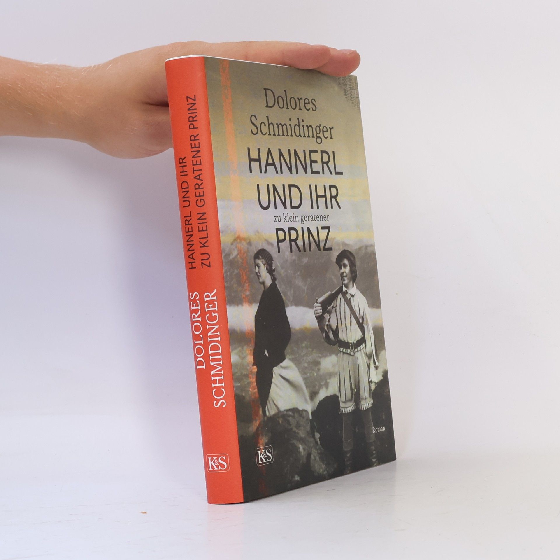 Dolores Schmidinger Hannerl und ihr zu klein geratener Prinz