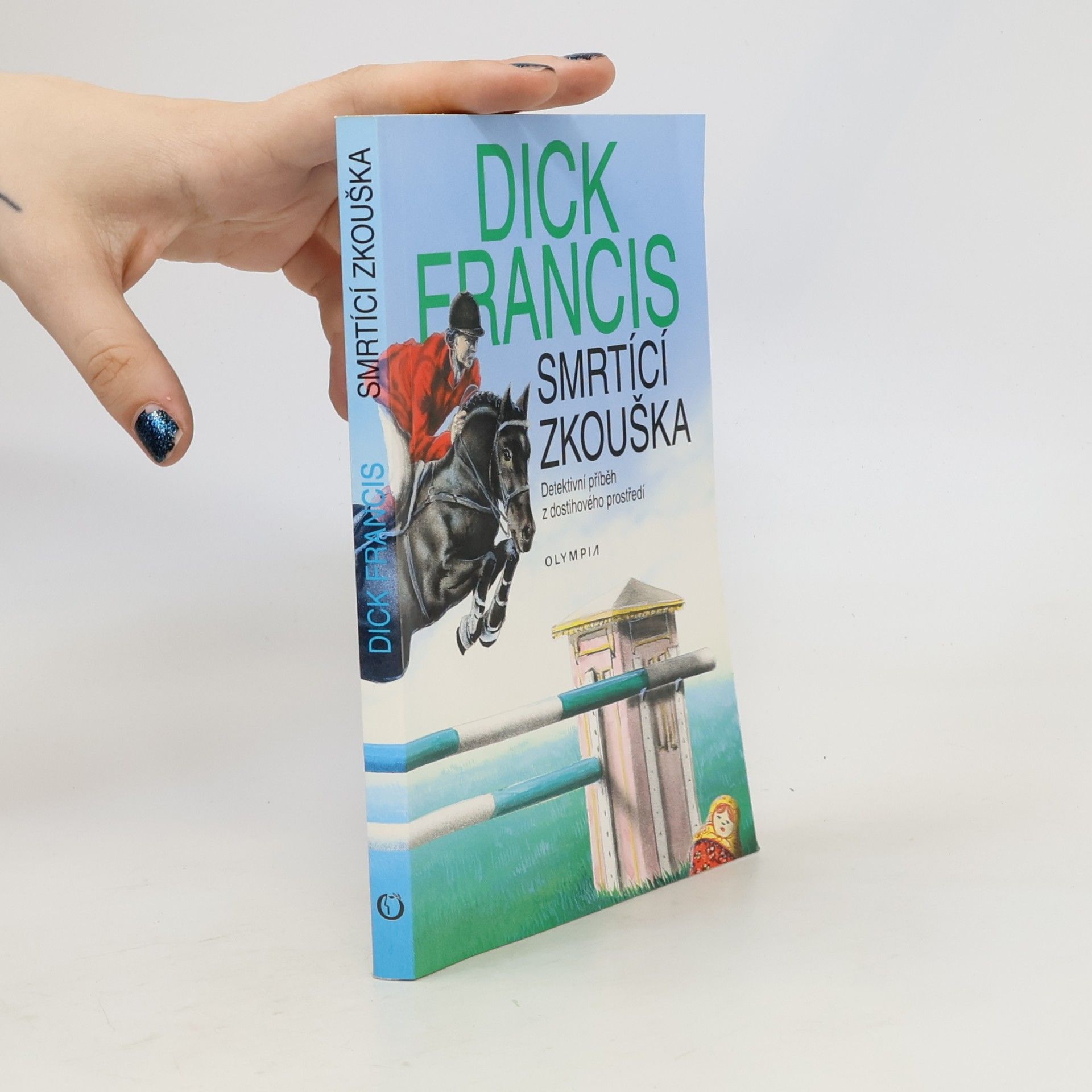 Dick Francis Smrtící zkouška