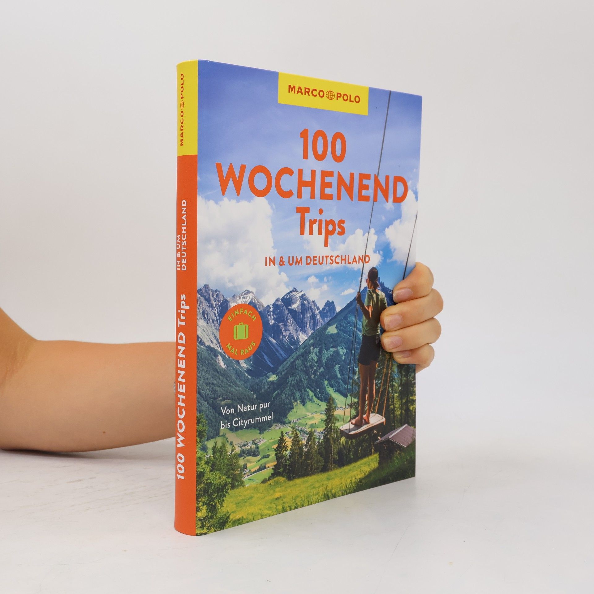 Autorenkollektiv MARCO POLO Bildband 100 Wochenendtrips in & um Deutschland: Von Natur pur bis Cityrummel